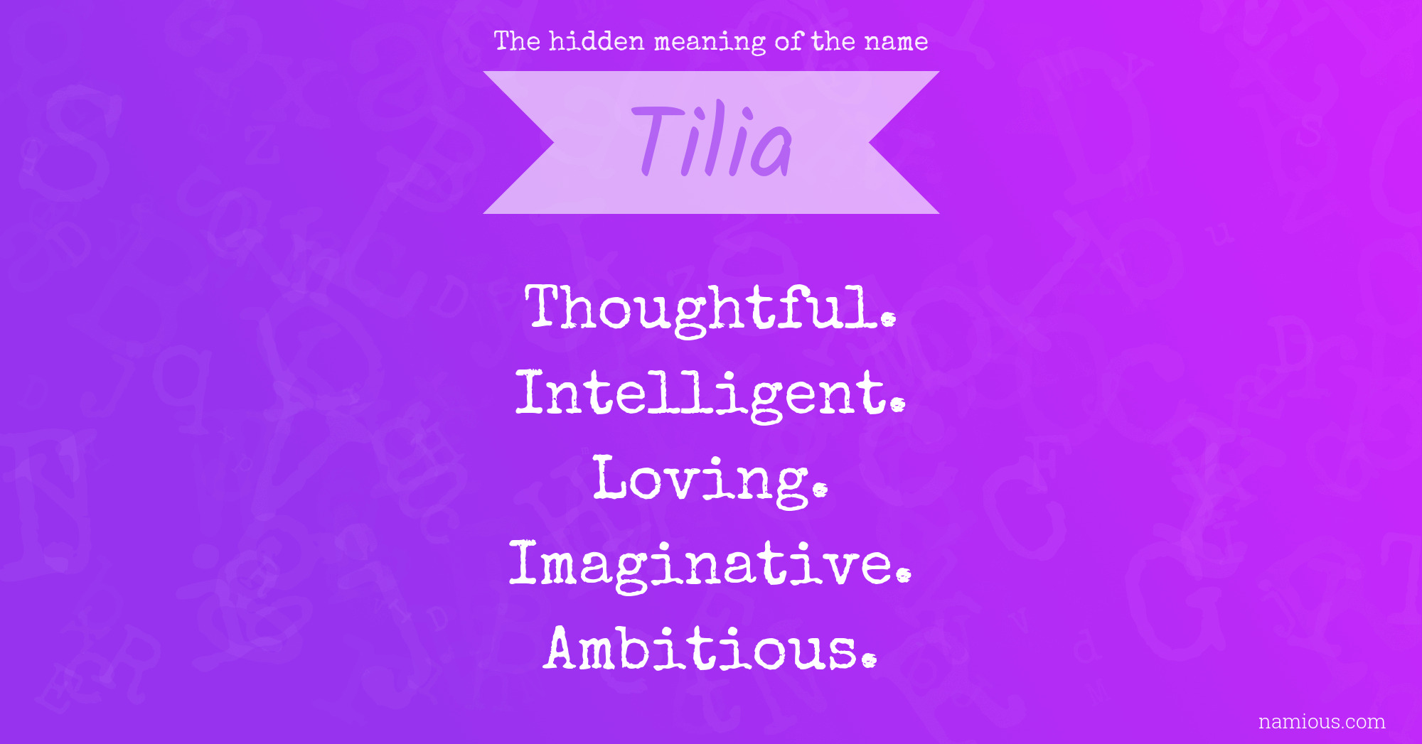 The hidden meaning of the name Tilia