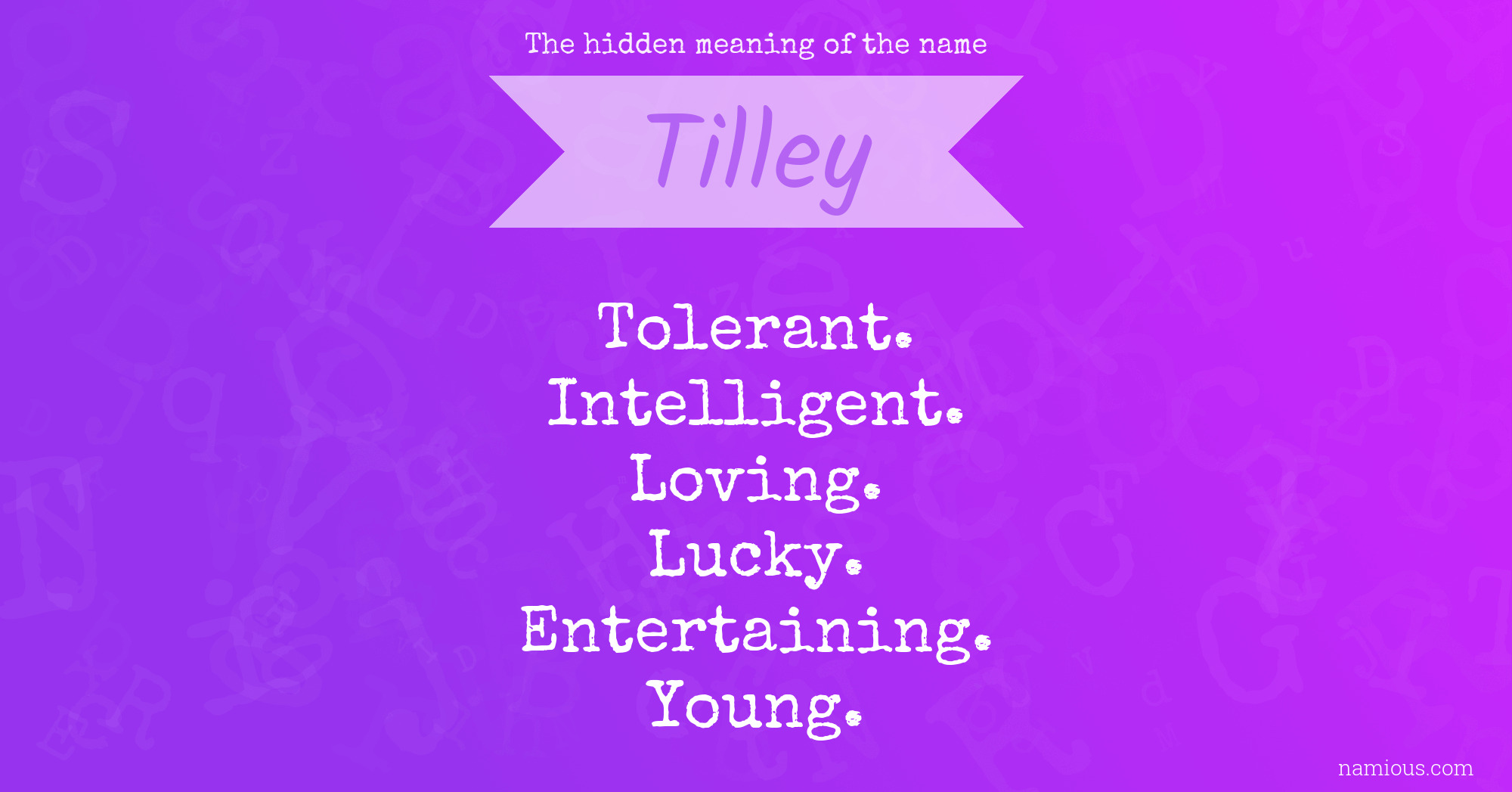 The hidden meaning of the name Tilley