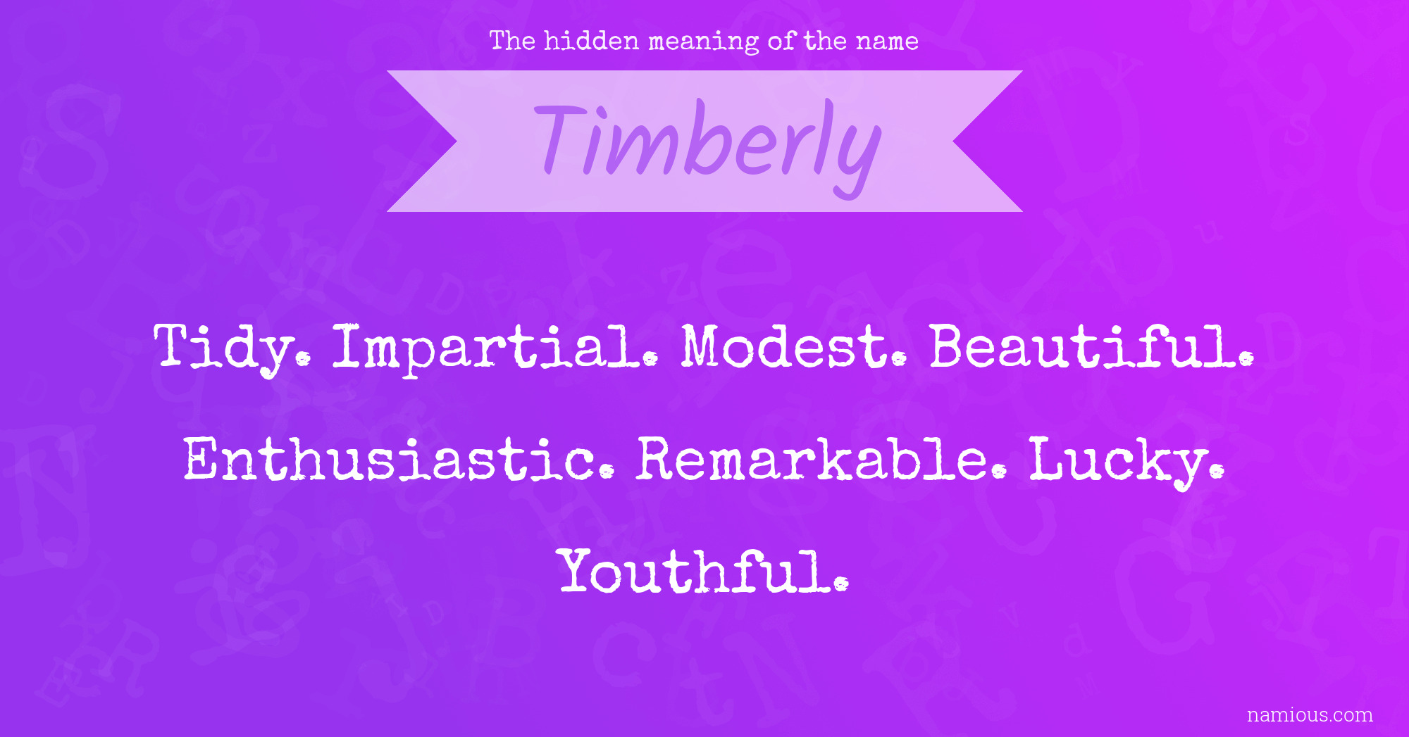 The hidden meaning of the name Timberly