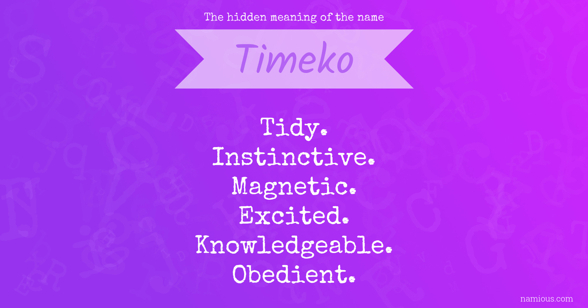 The hidden meaning of the name Timeko