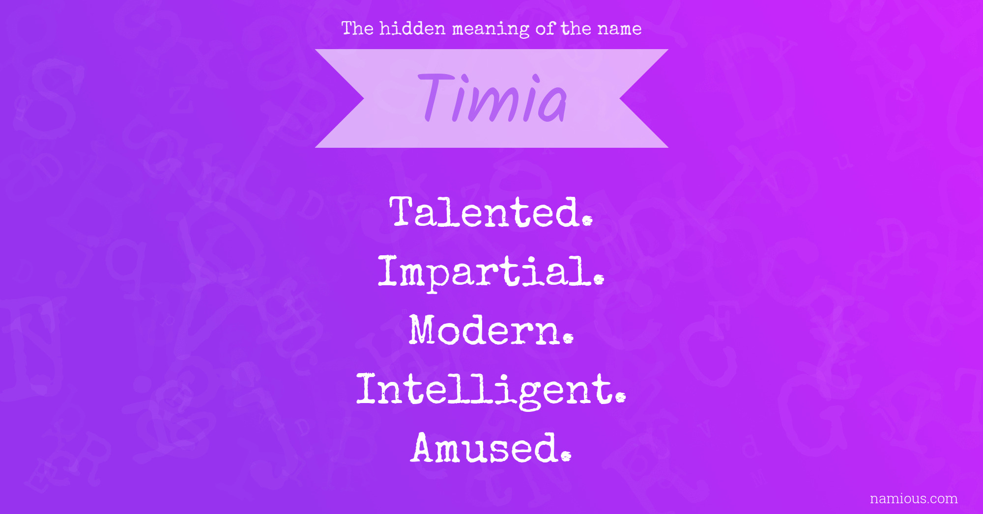 The hidden meaning of the name Timia