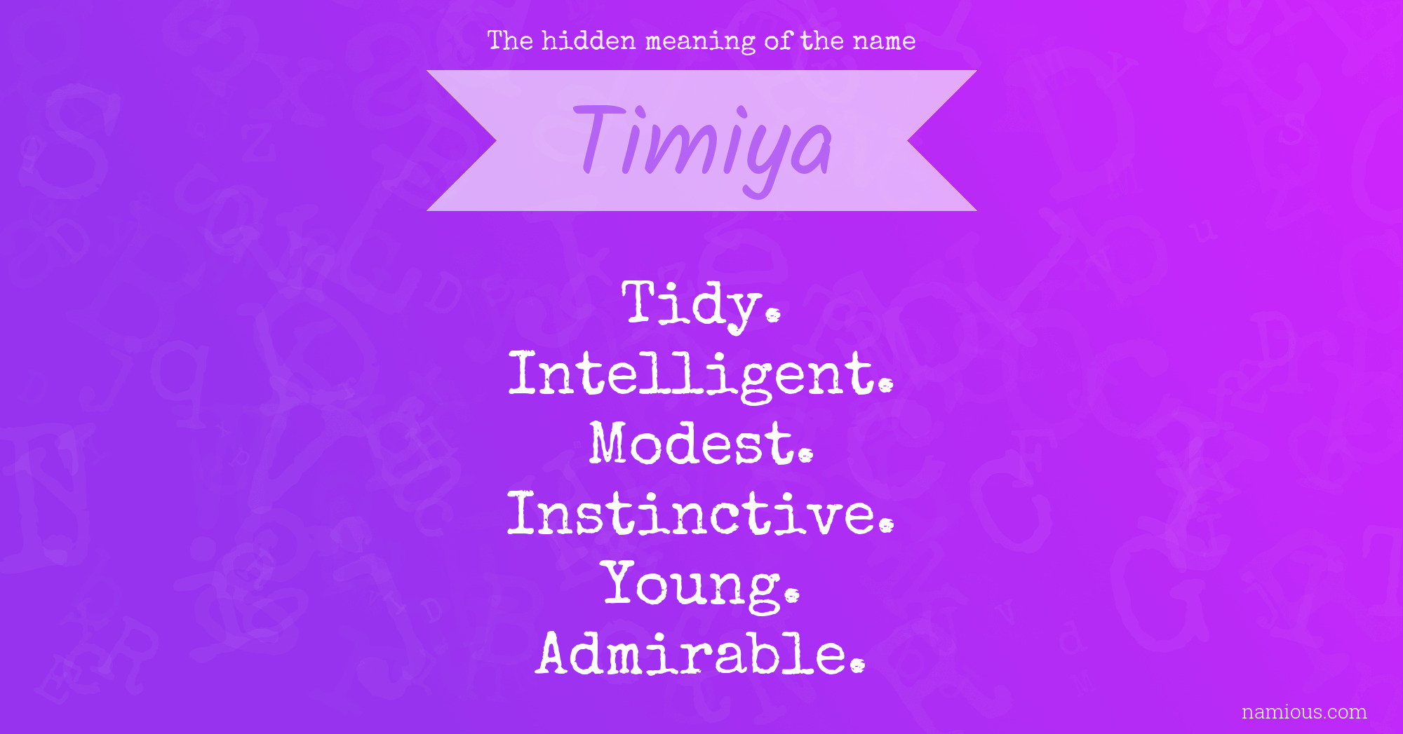 The hidden meaning of the name Timiya