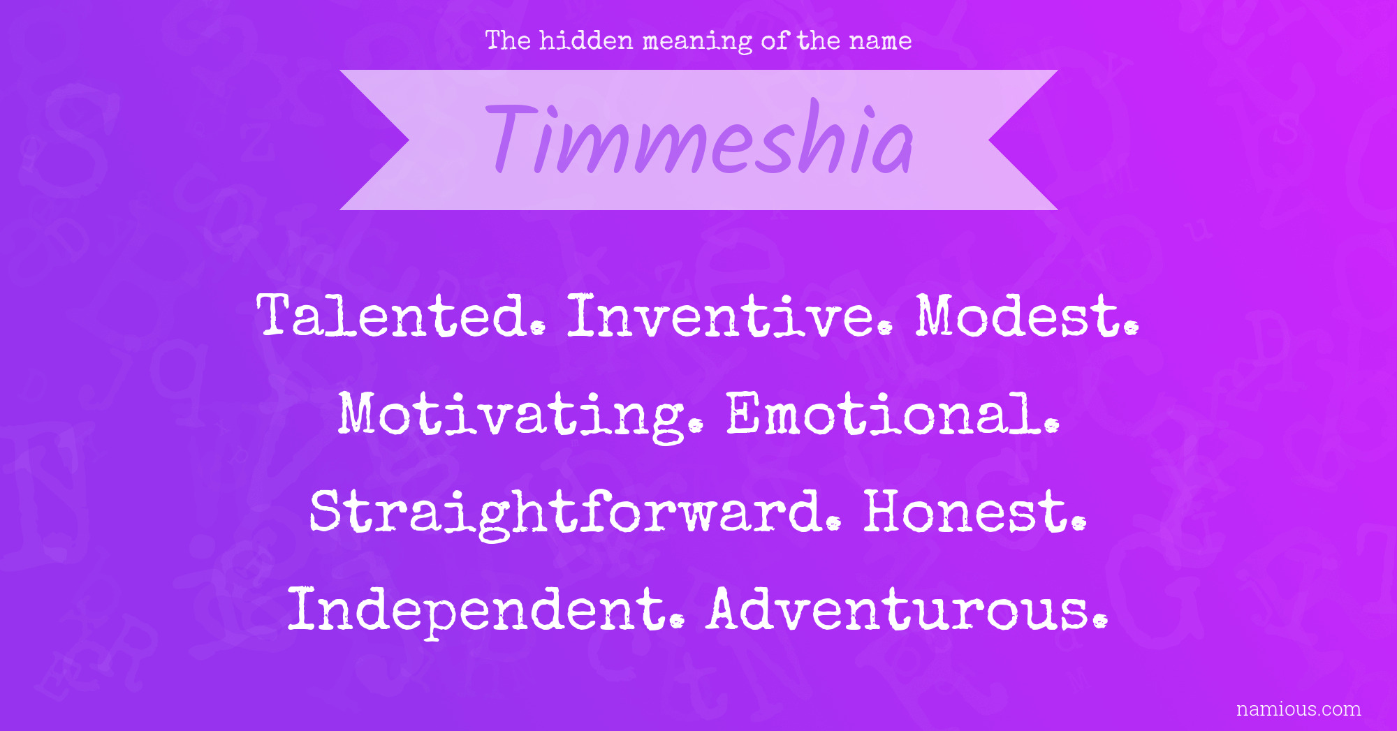 The hidden meaning of the name Timmeshia