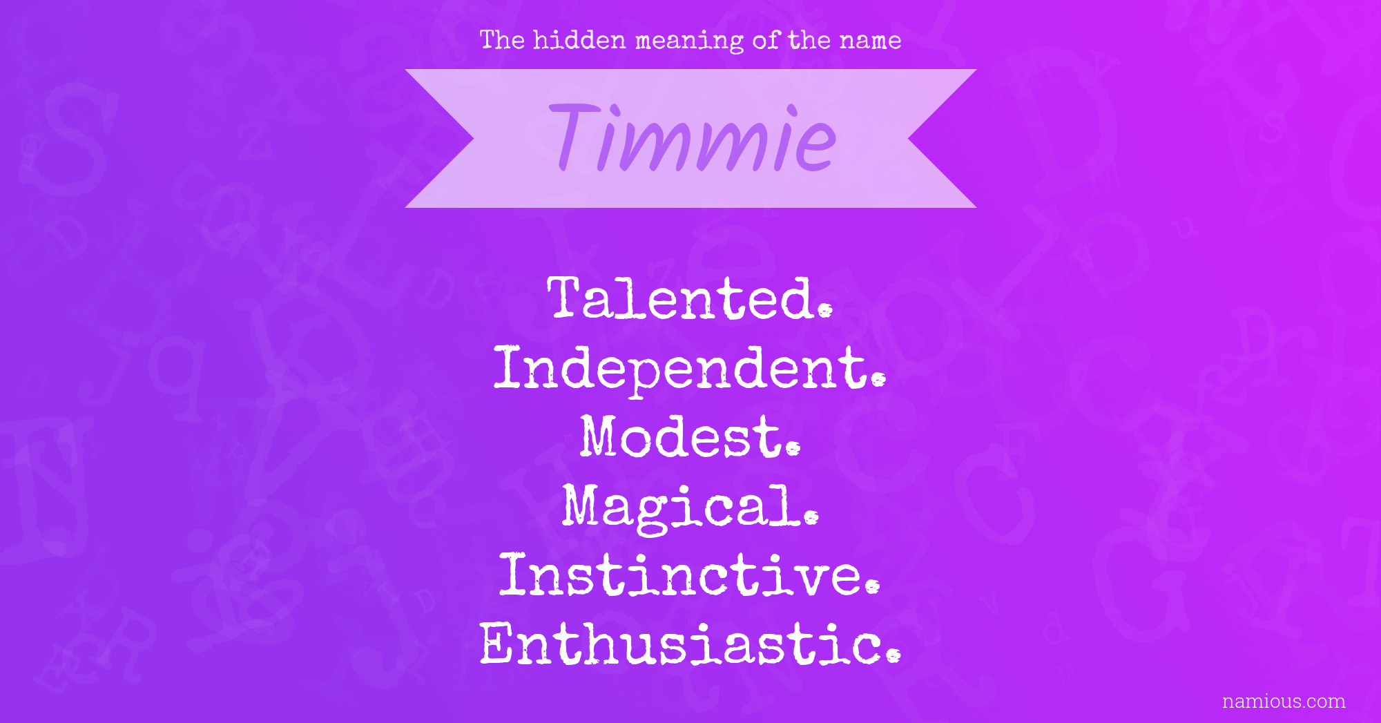 The hidden meaning of the name Timmie