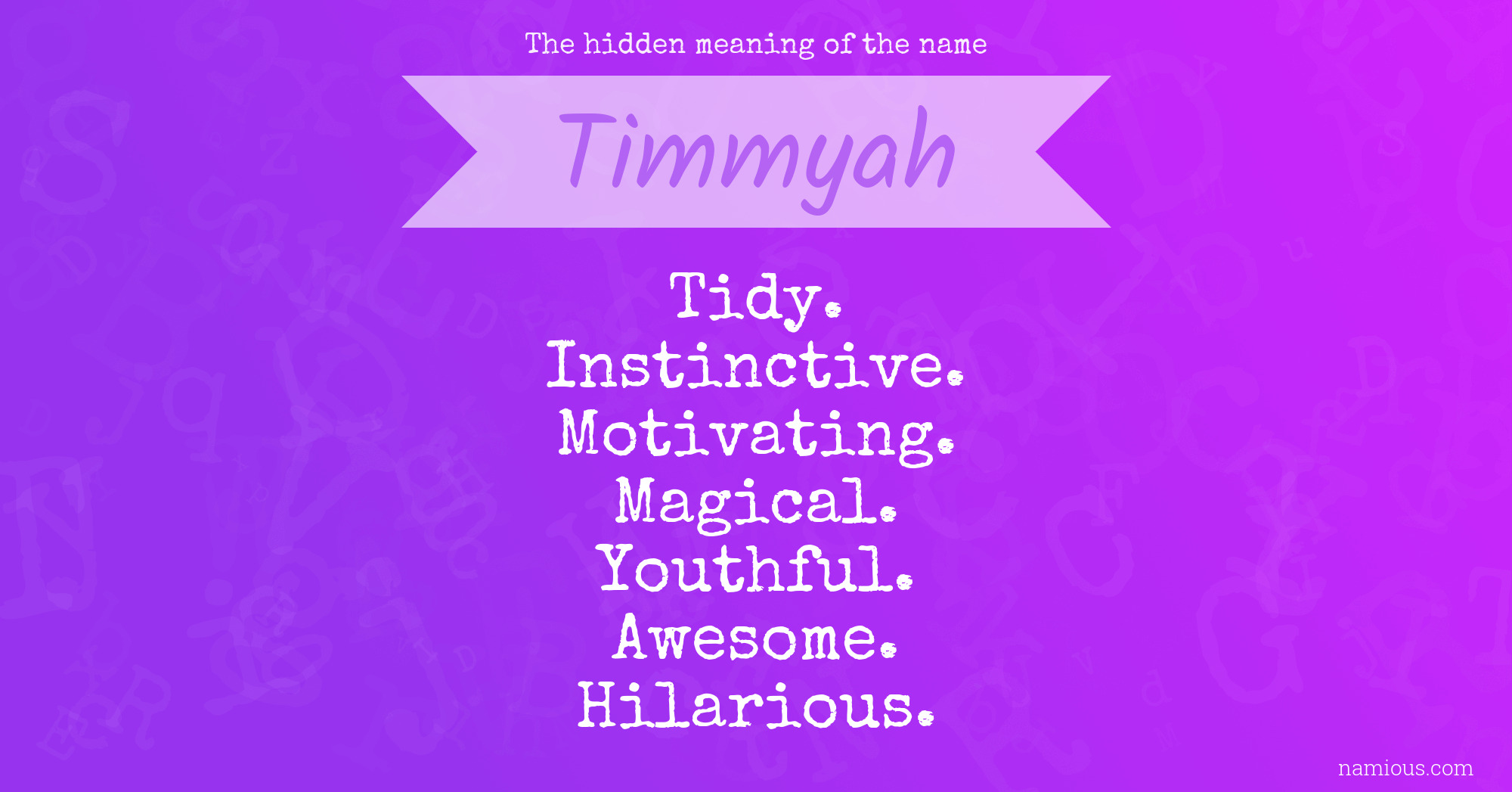 The hidden meaning of the name Timmyah