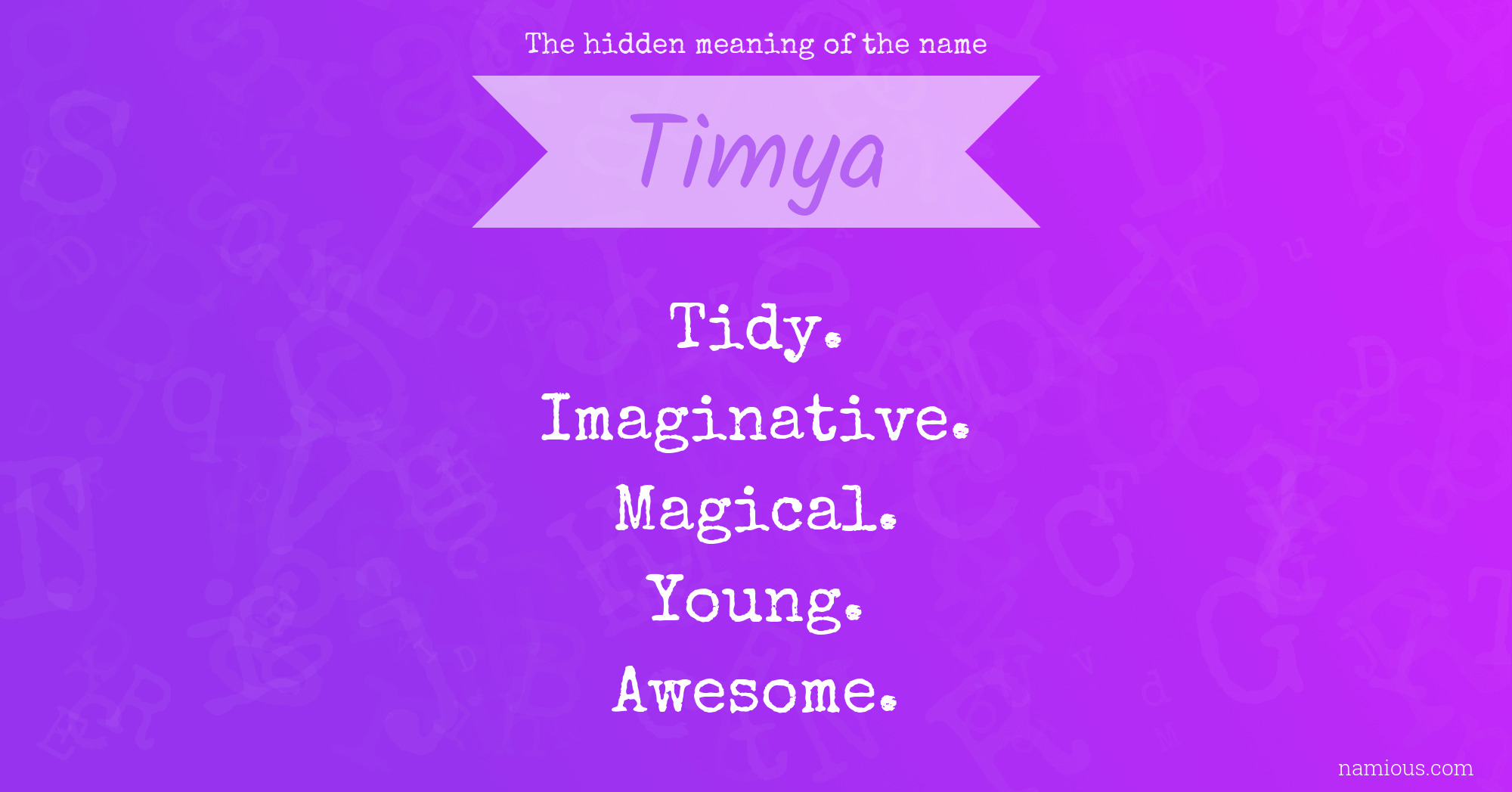 The hidden meaning of the name Timya