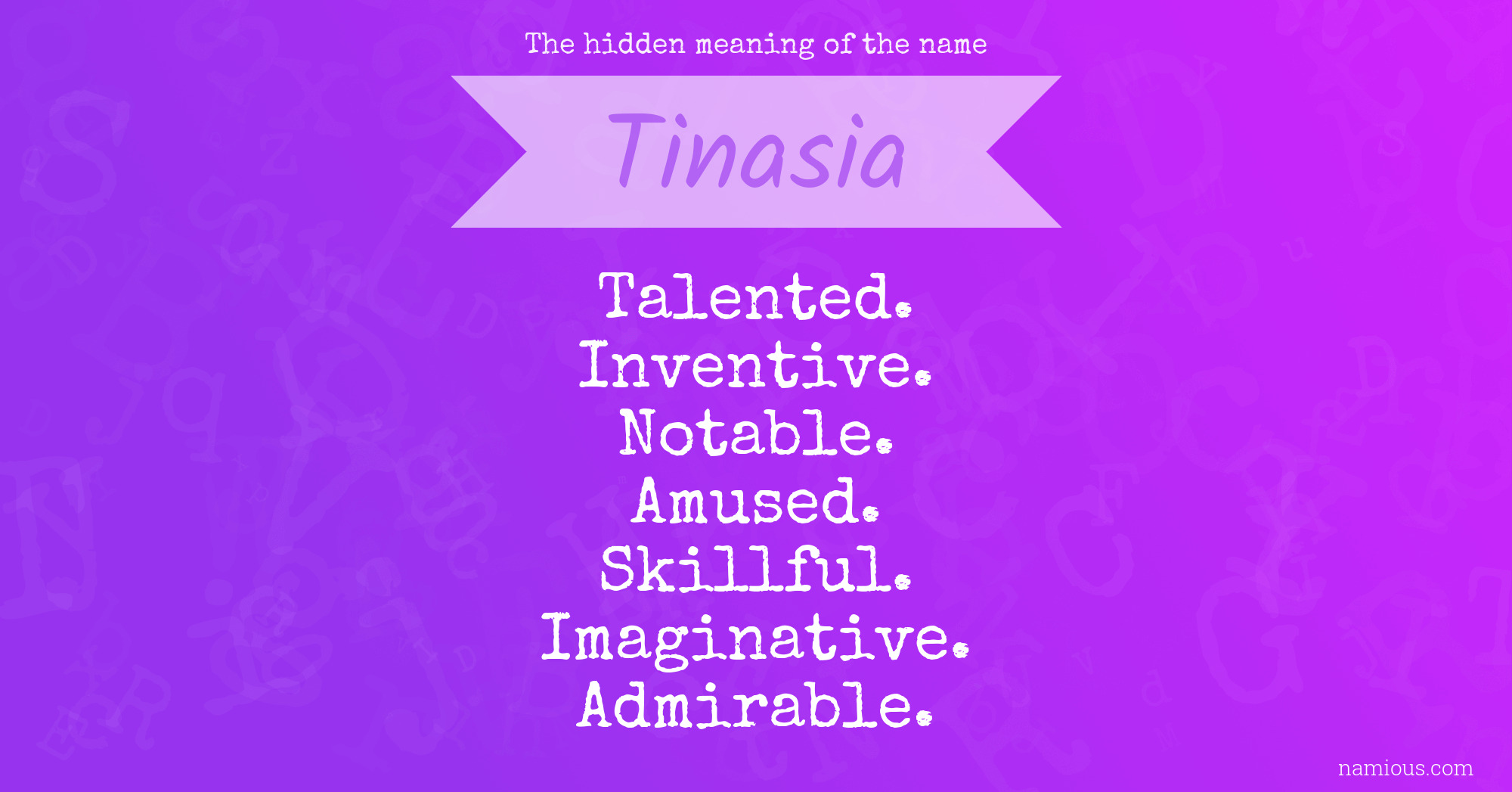 The hidden meaning of the name Tinasia