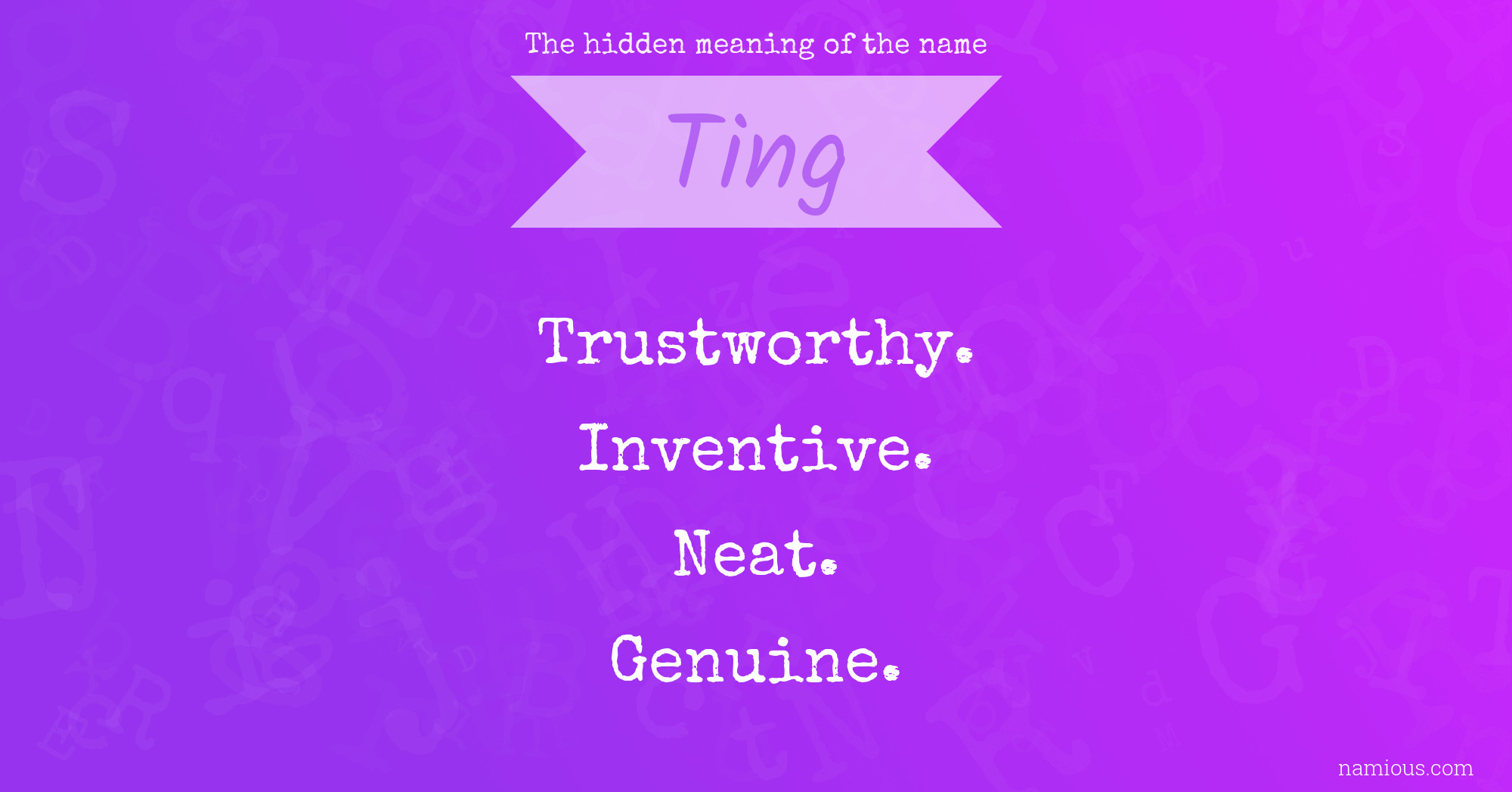 The hidden meaning of the name Ting