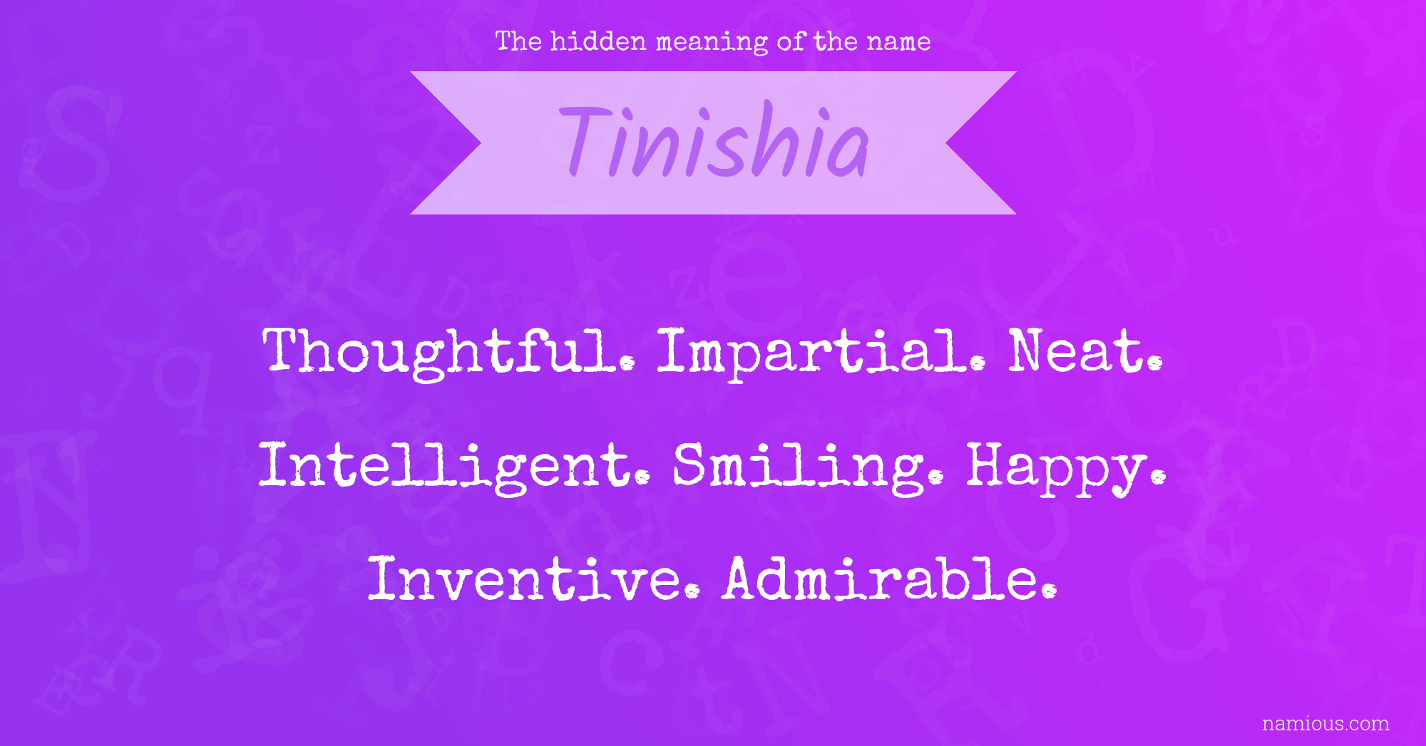 The hidden meaning of the name Tinishia