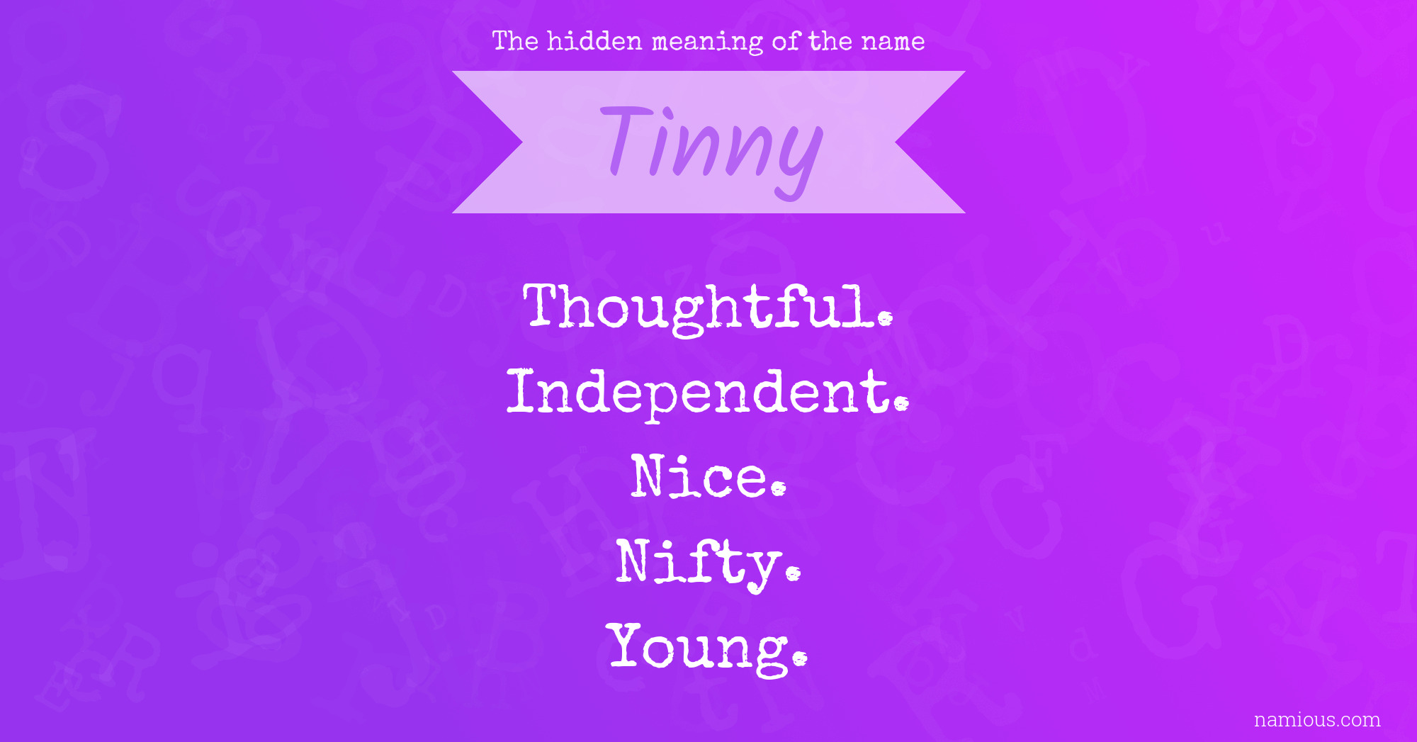 The hidden meaning of the name Tinny