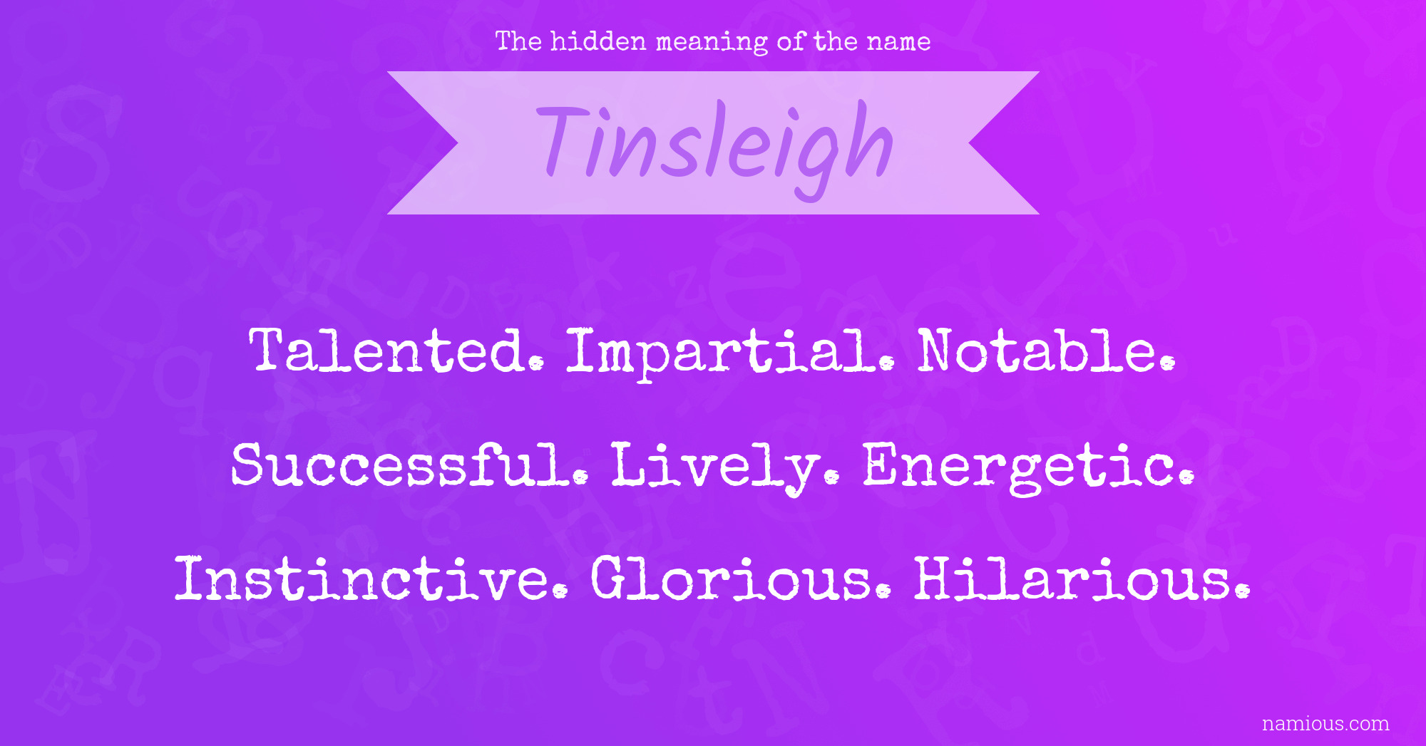 The hidden meaning of the name Tinsleigh