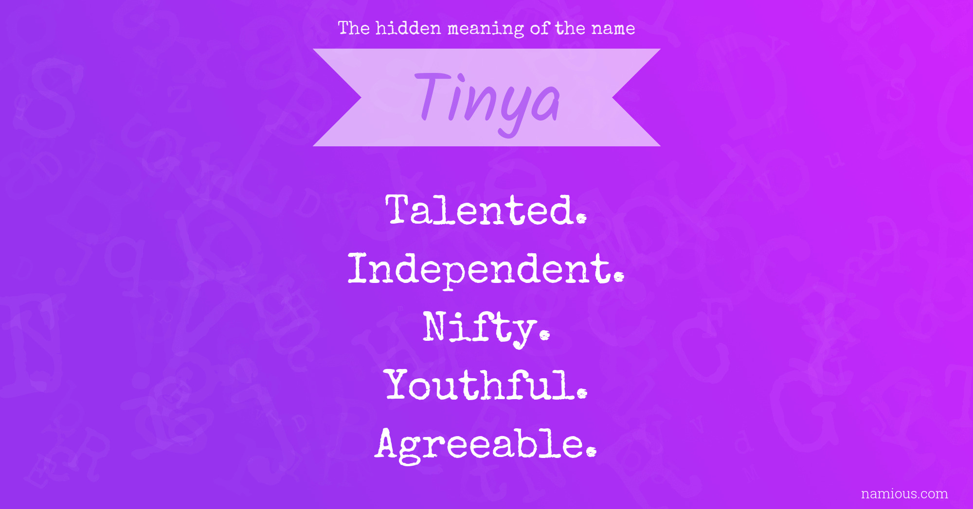 The hidden meaning of the name Tinya