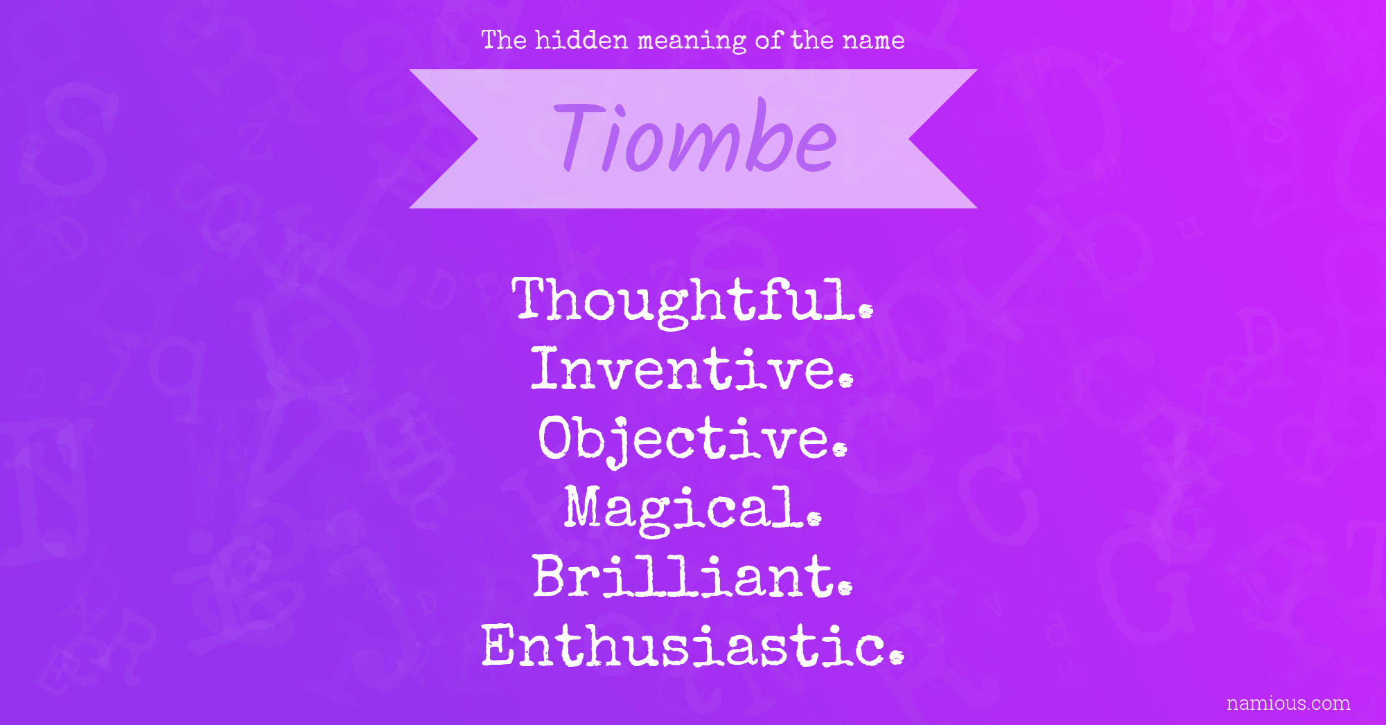 The hidden meaning of the name Tiombe