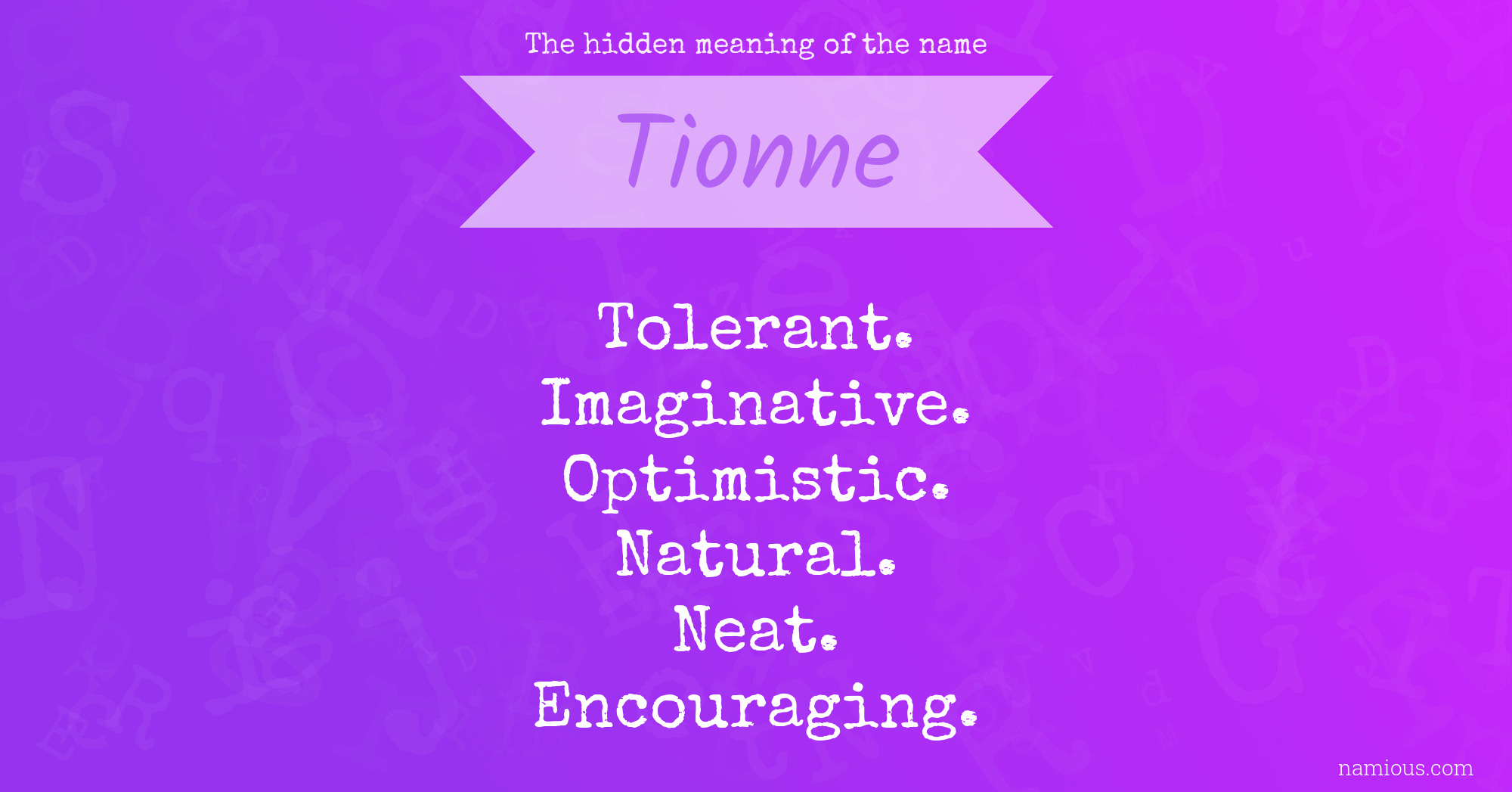 The hidden meaning of the name Tionne