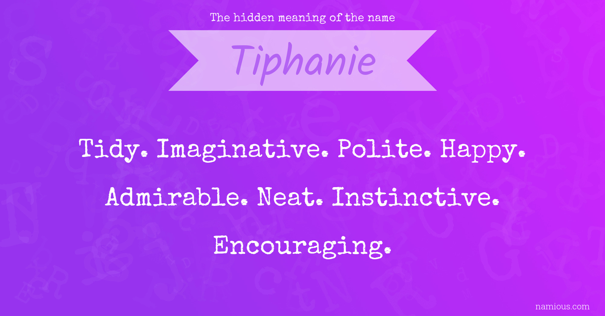 The hidden meaning of the name Tiphanie