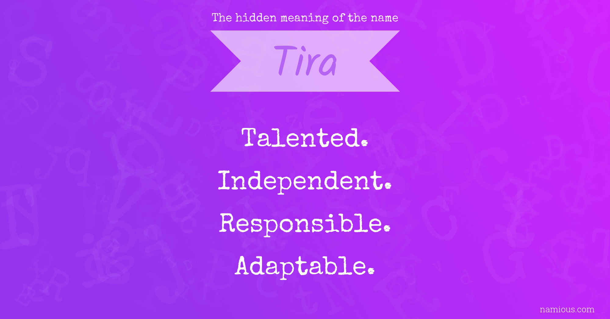 The hidden meaning of the name Tira