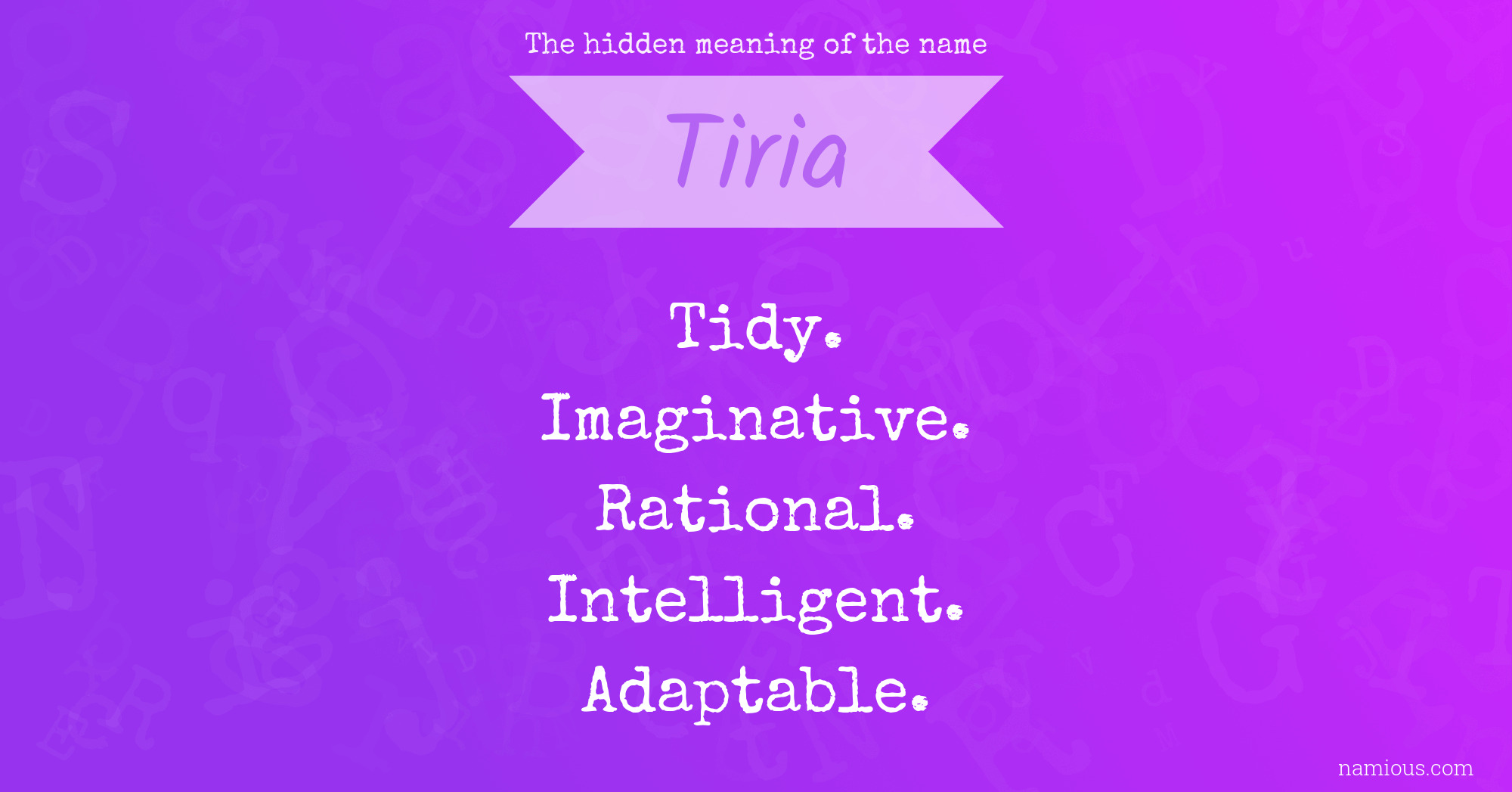 The hidden meaning of the name Tiria