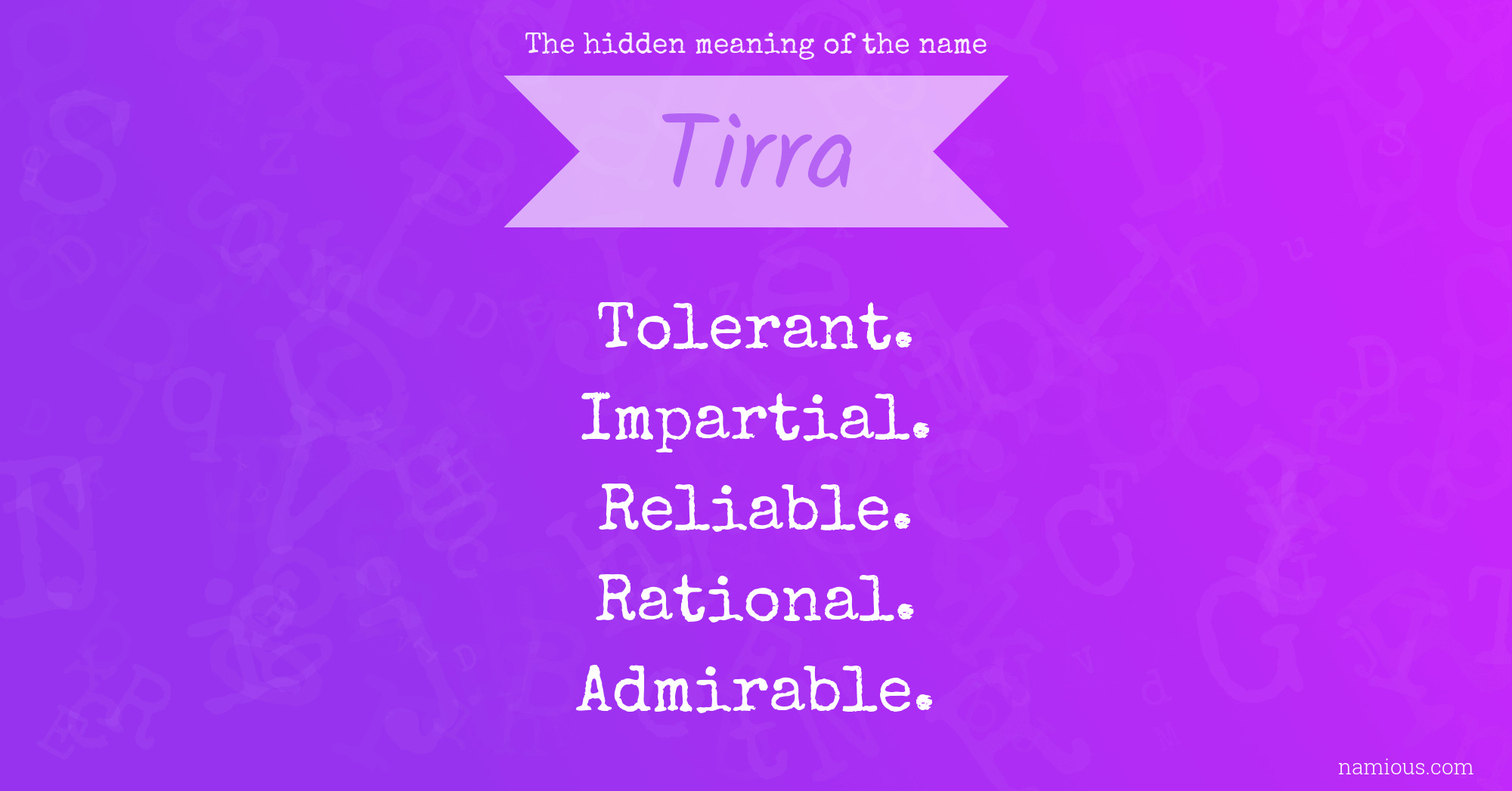 The hidden meaning of the name Tirra