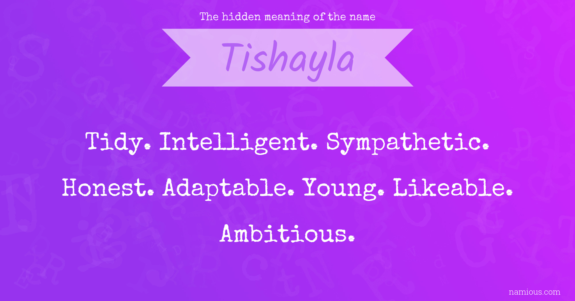 The hidden meaning of the name Tishayla