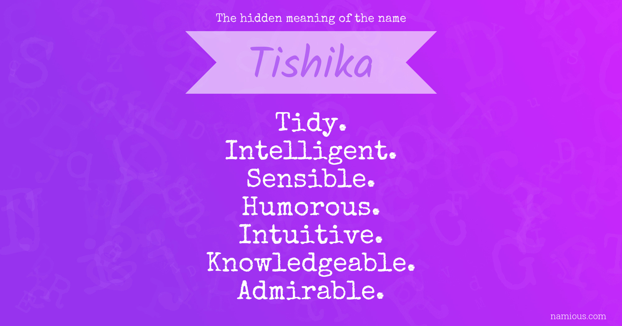 The hidden meaning of the name Tishika