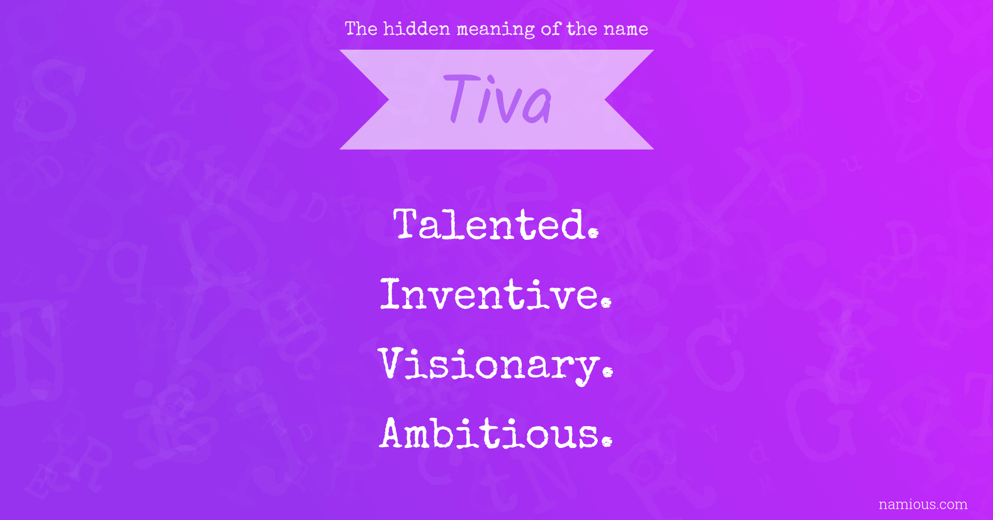 The hidden meaning of the name Tiva