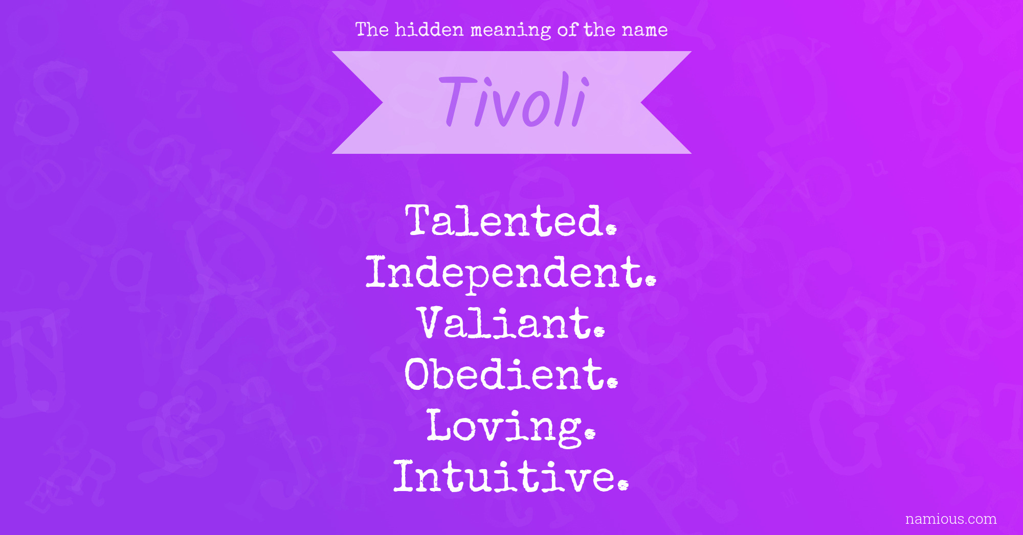 The hidden meaning of the name Tivoli