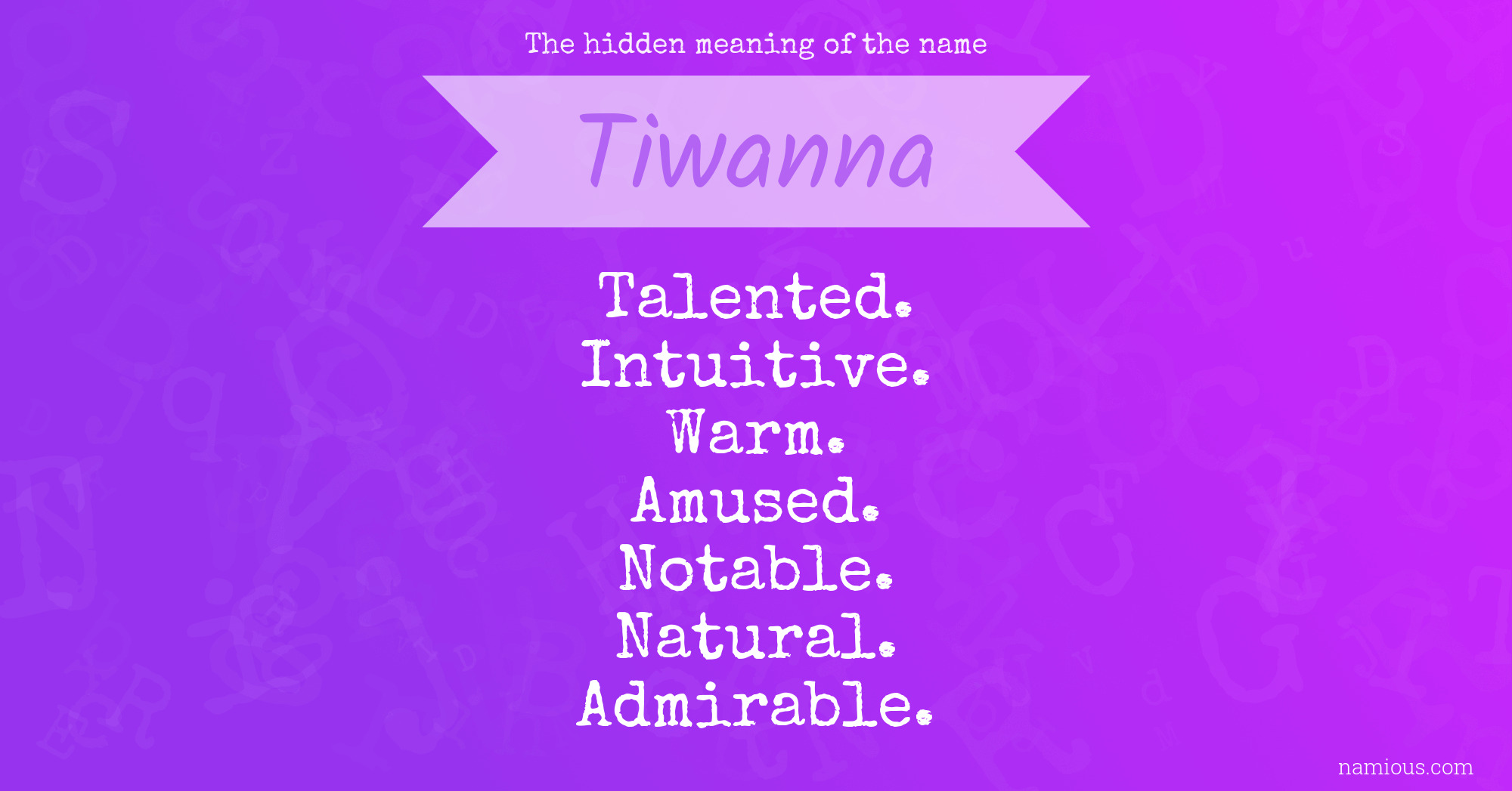 The hidden meaning of the name Tiwanna