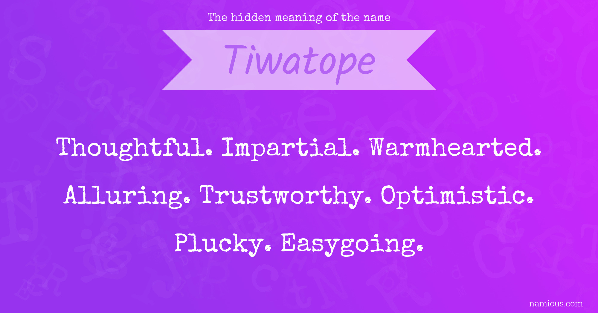 The hidden meaning of the name Tiwatope