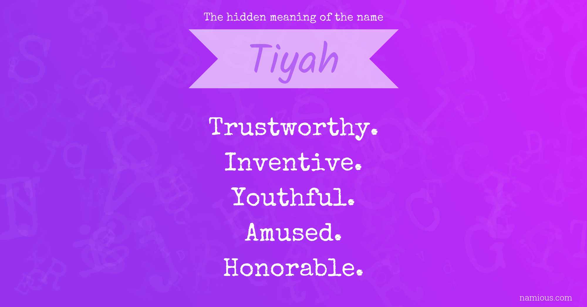 The hidden meaning of the name Tiyah