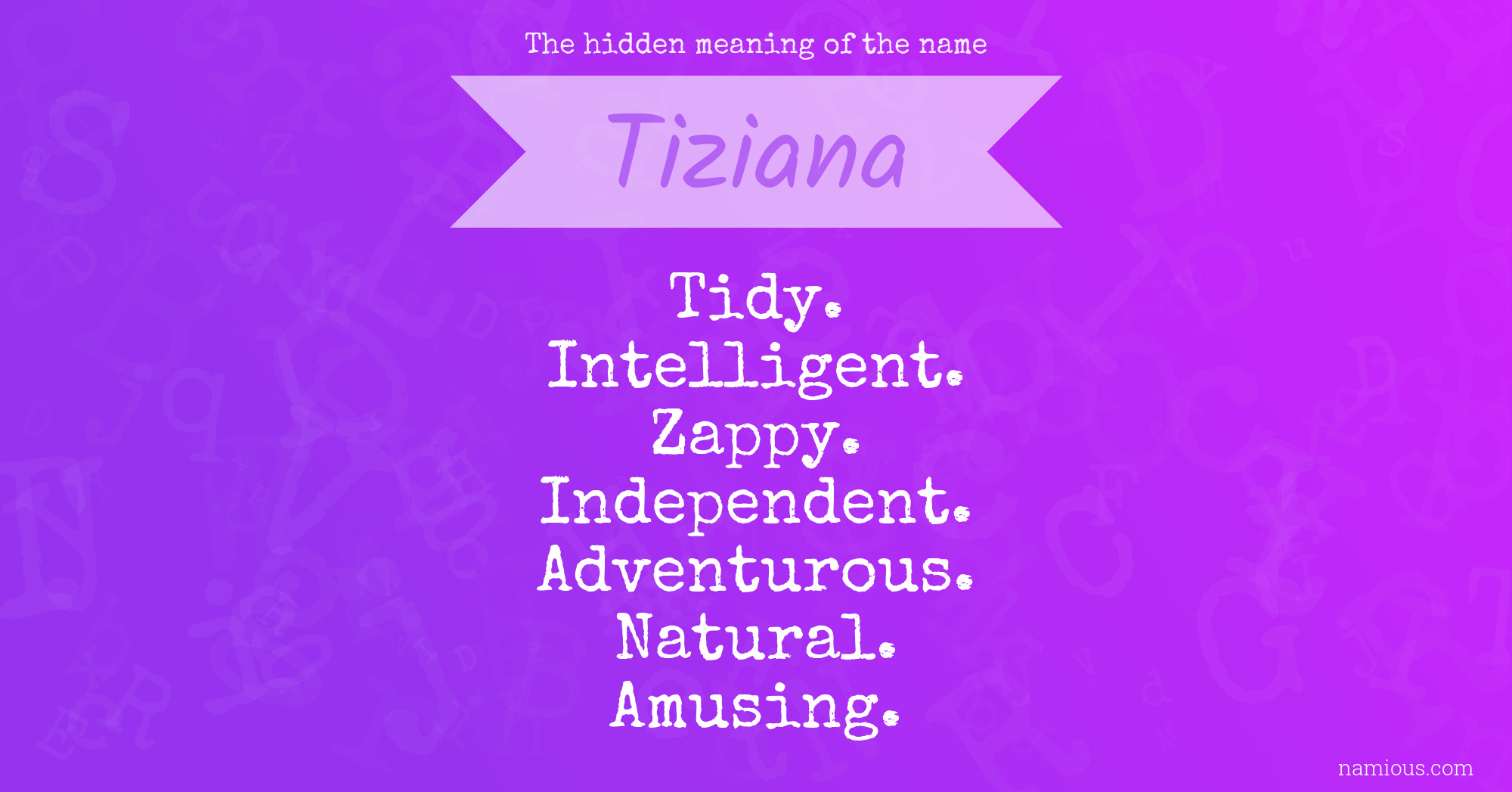 The hidden meaning of the name Tiziana