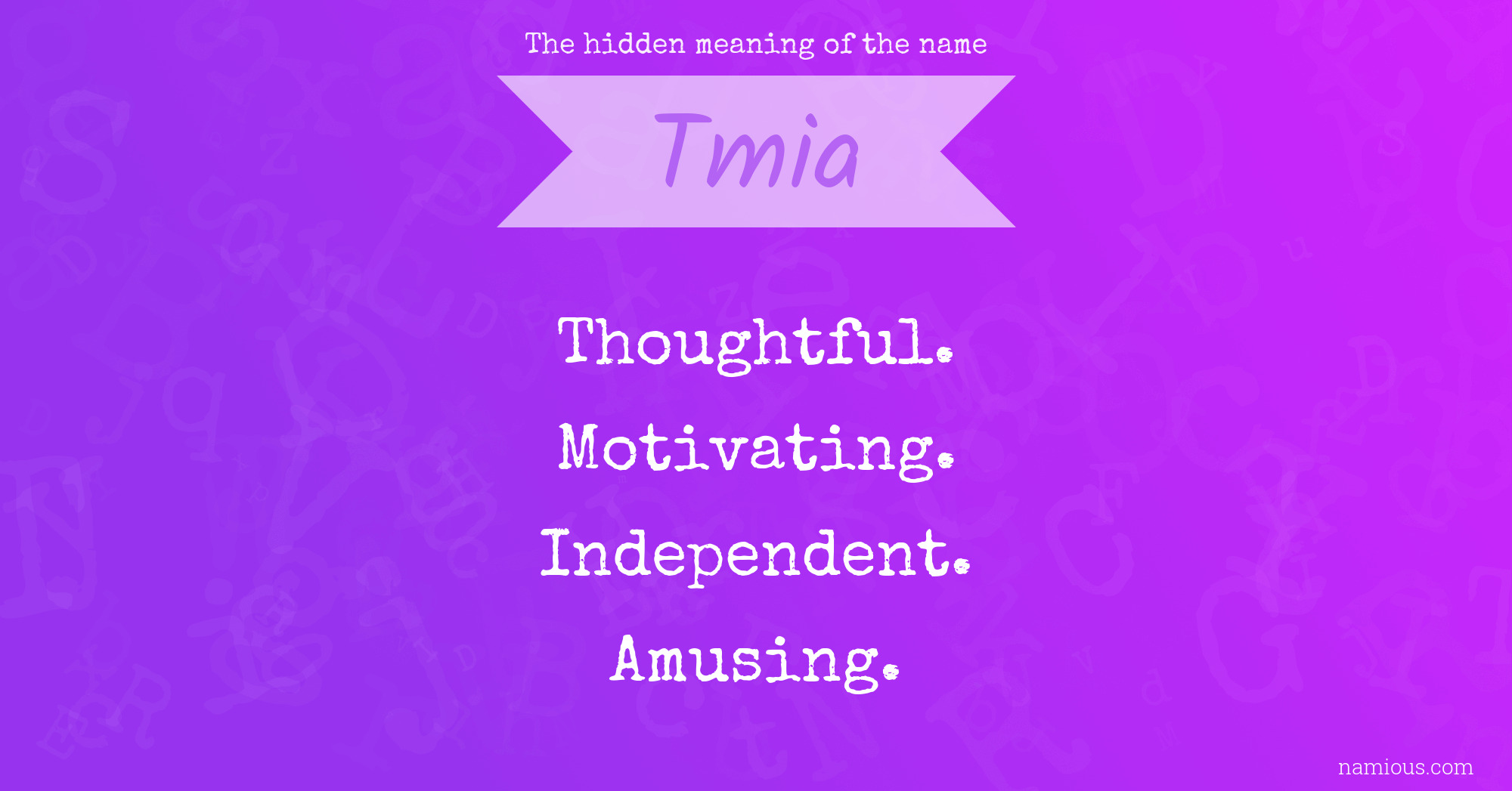 The hidden meaning of the name Tmia