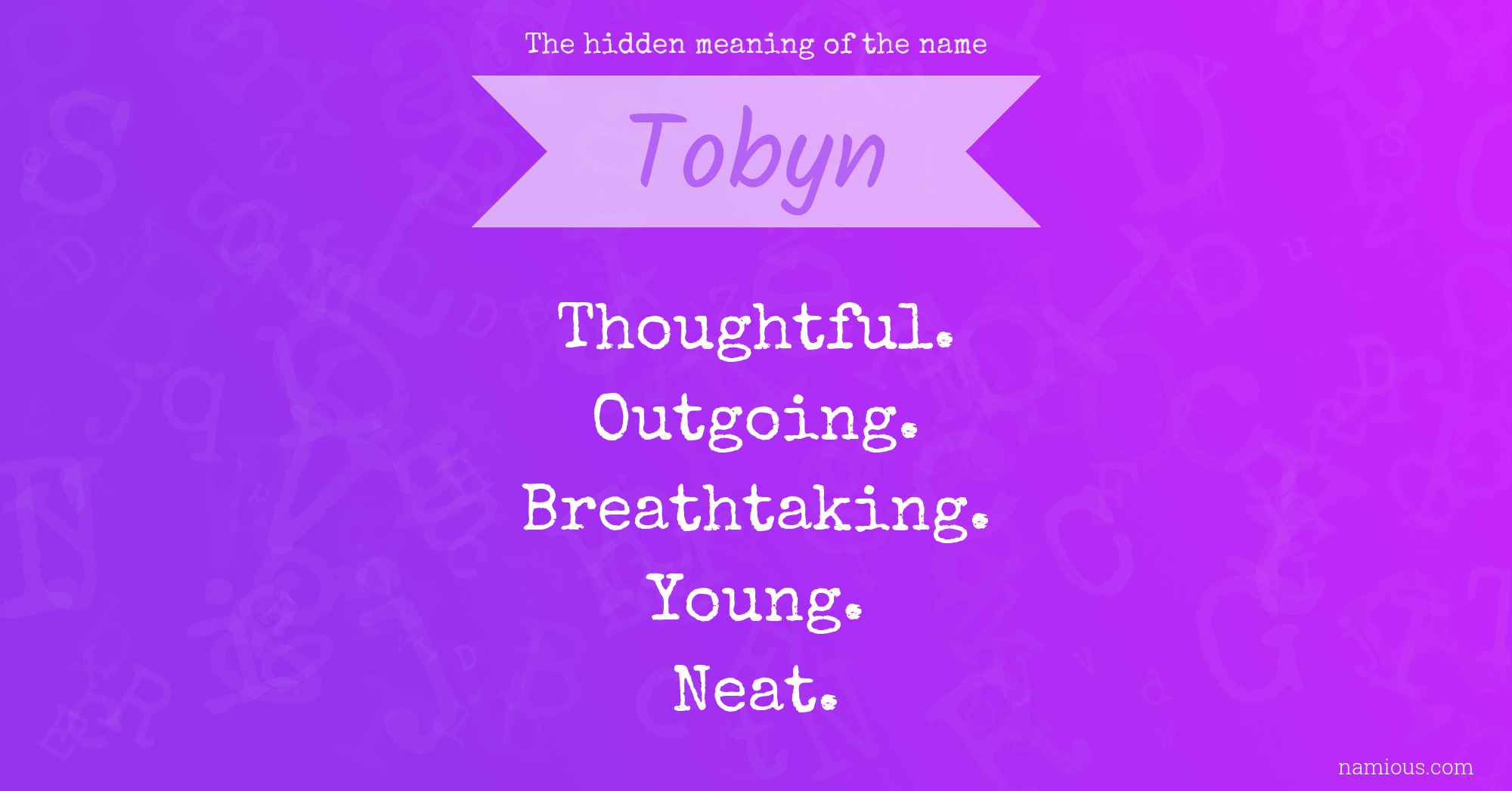 The hidden meaning of the name Tobyn