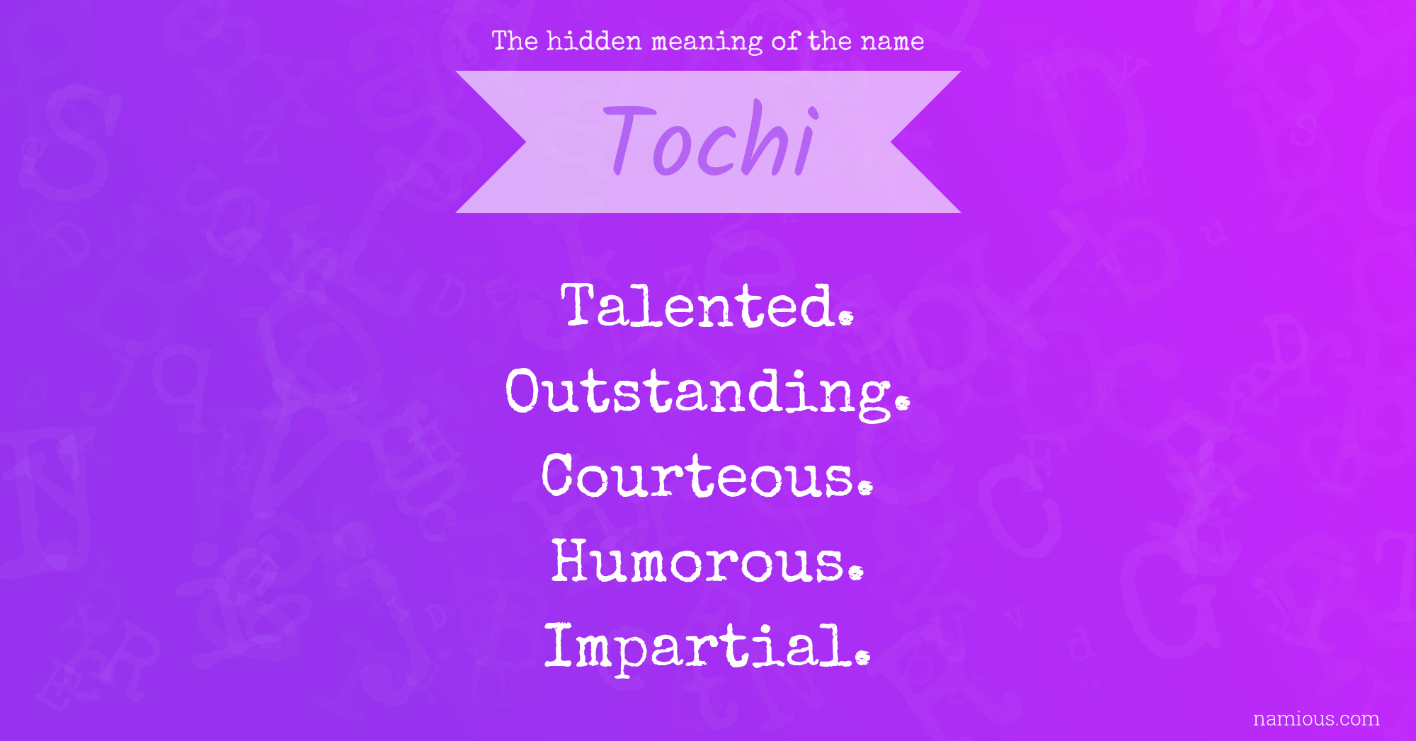 The hidden meaning of the name Tochi