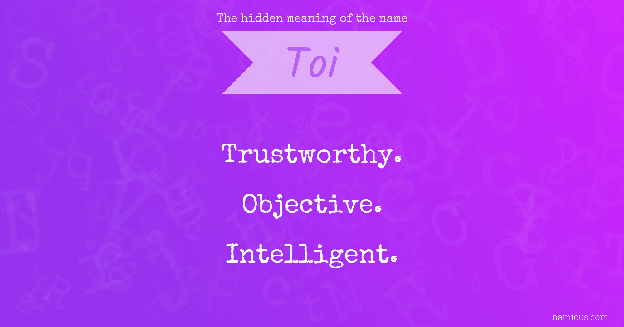 The hidden meaning of the name Toi