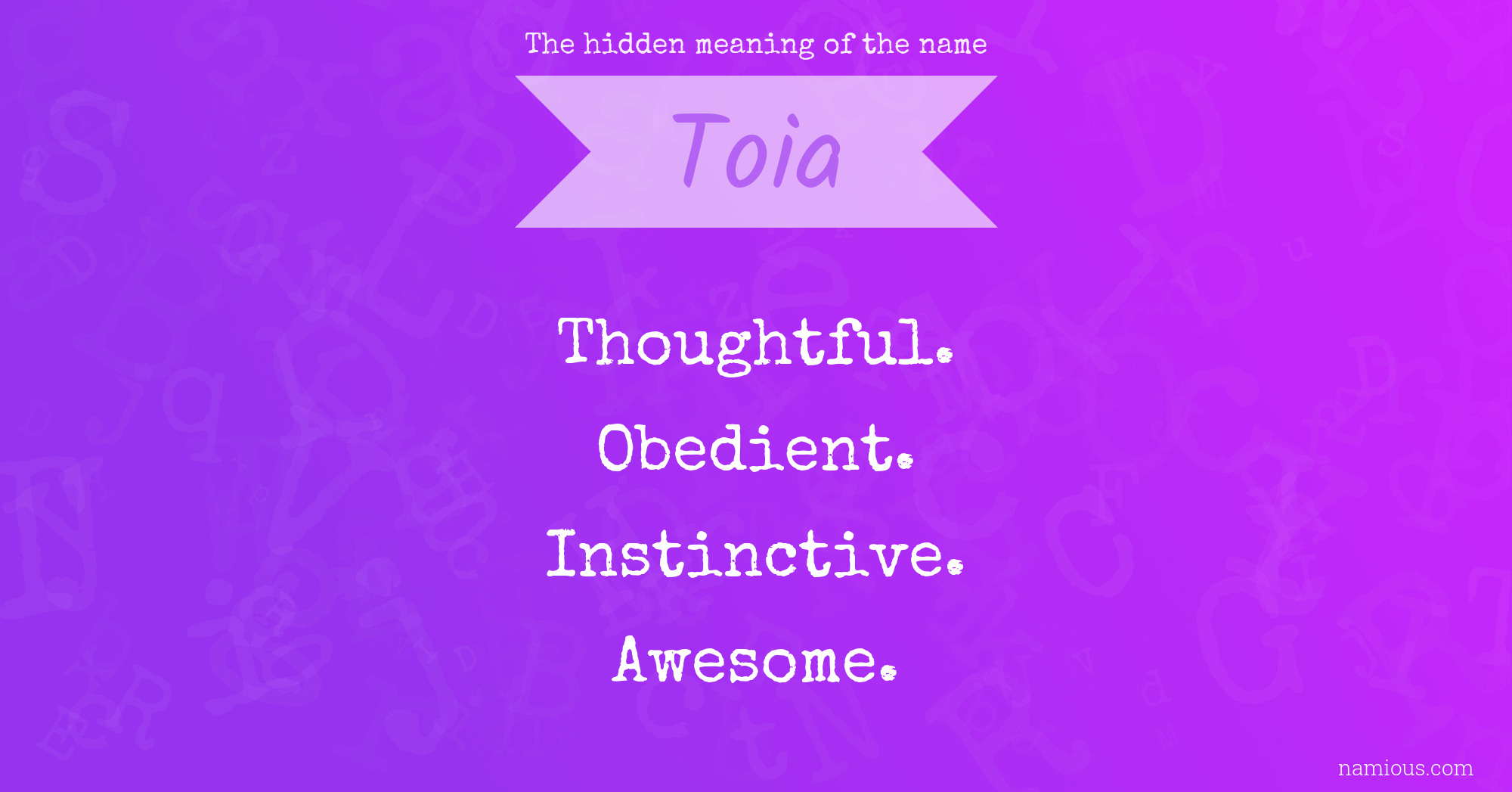 The hidden meaning of the name Toia