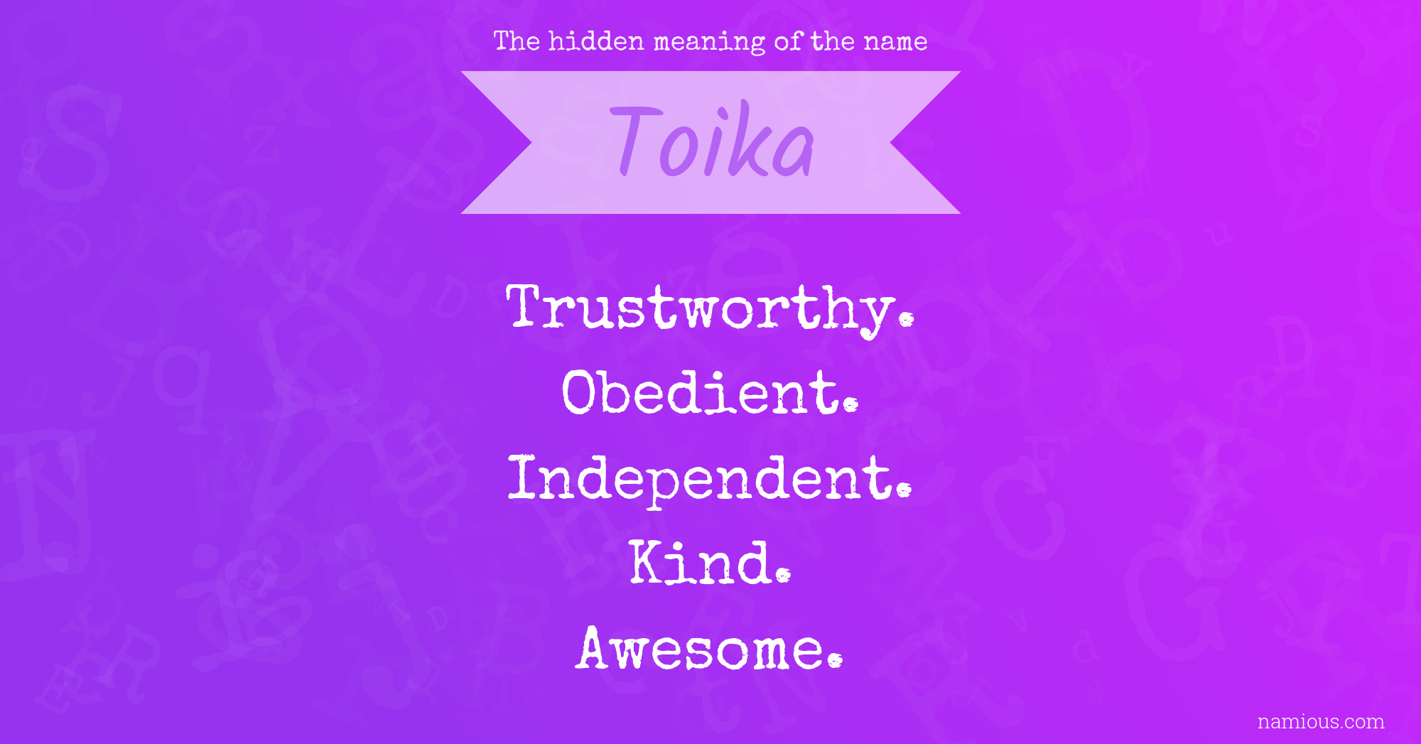 The hidden meaning of the name Toika