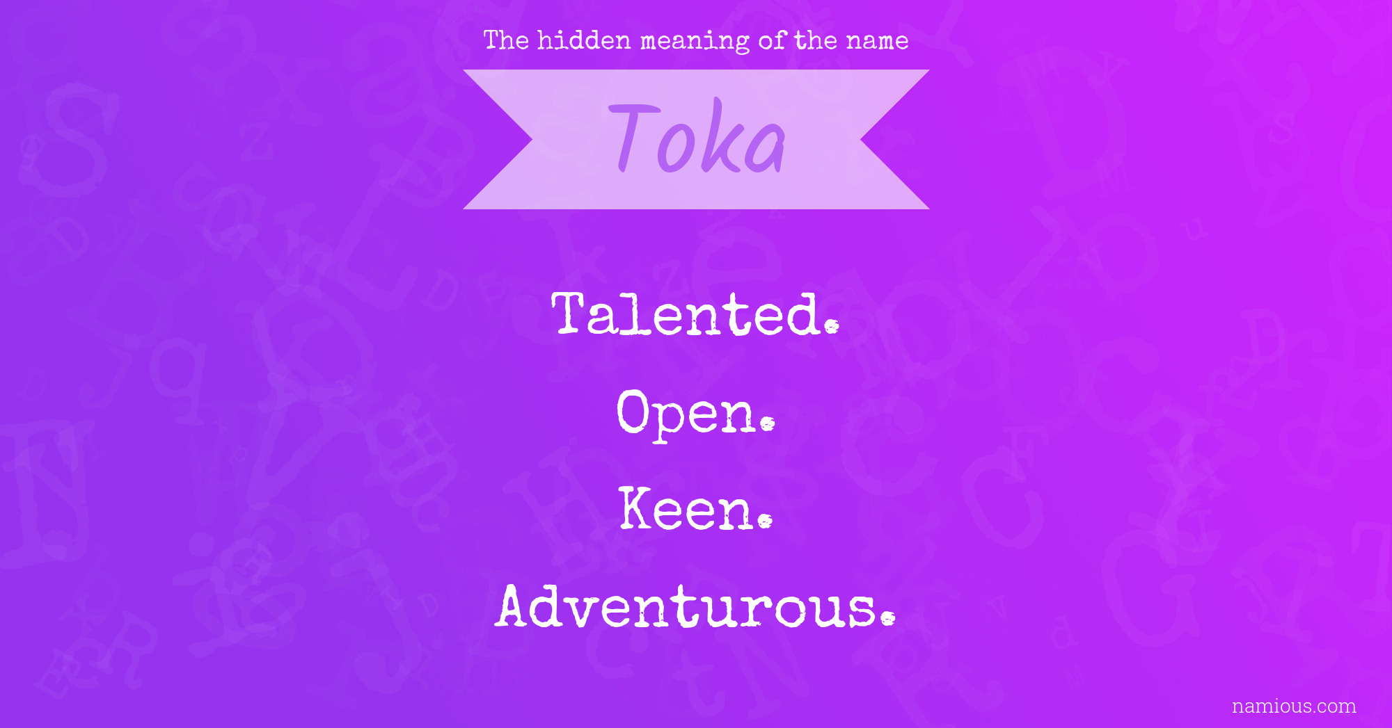 The hidden meaning of the name Toka