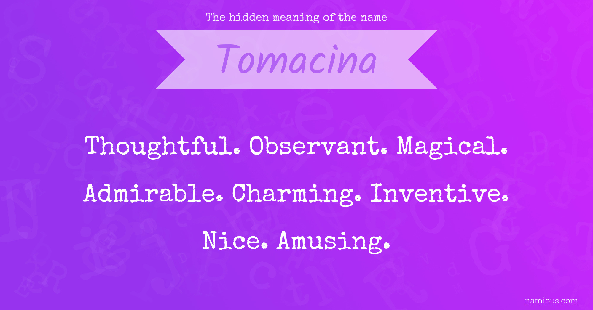 The hidden meaning of the name Tomacina