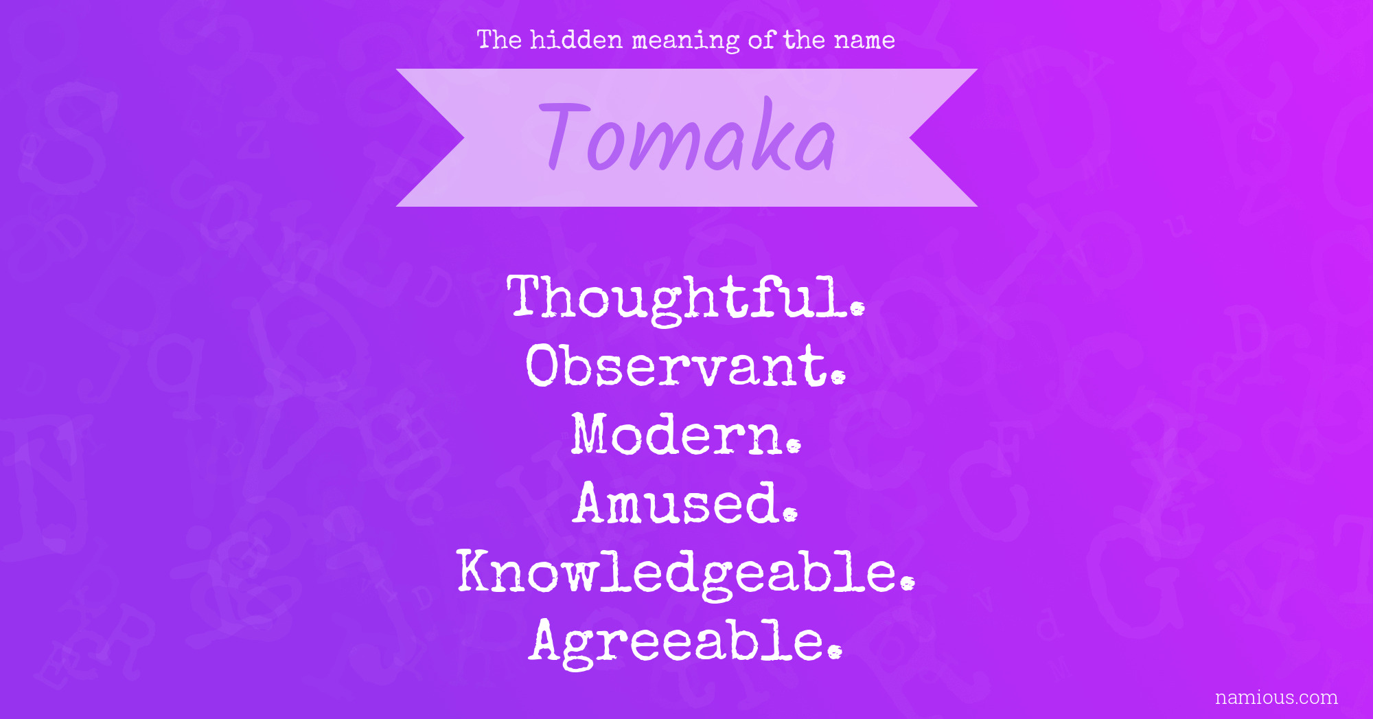 The hidden meaning of the name Tomaka