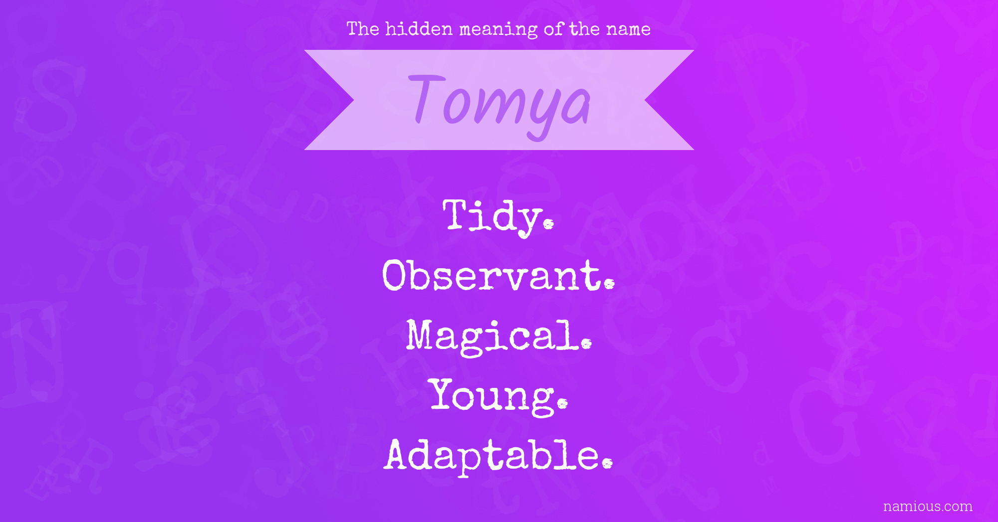 The hidden meaning of the name Tomya