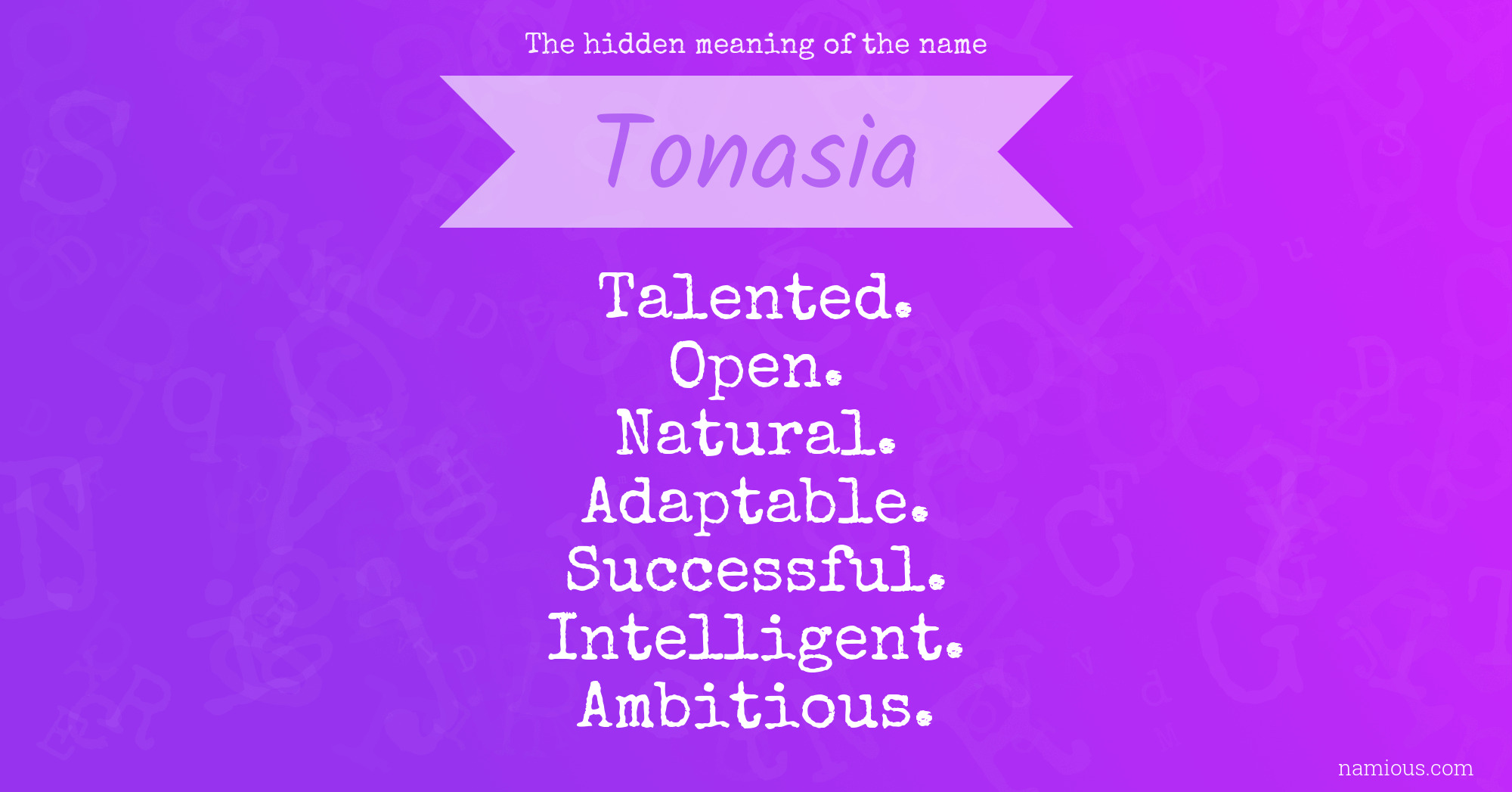 The hidden meaning of the name Tonasia