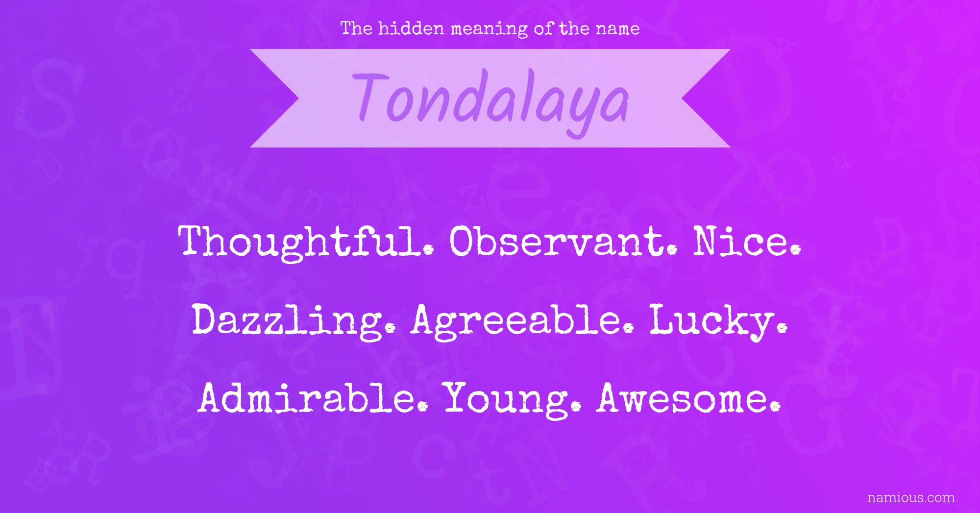 The hidden meaning of the name Tondalaya