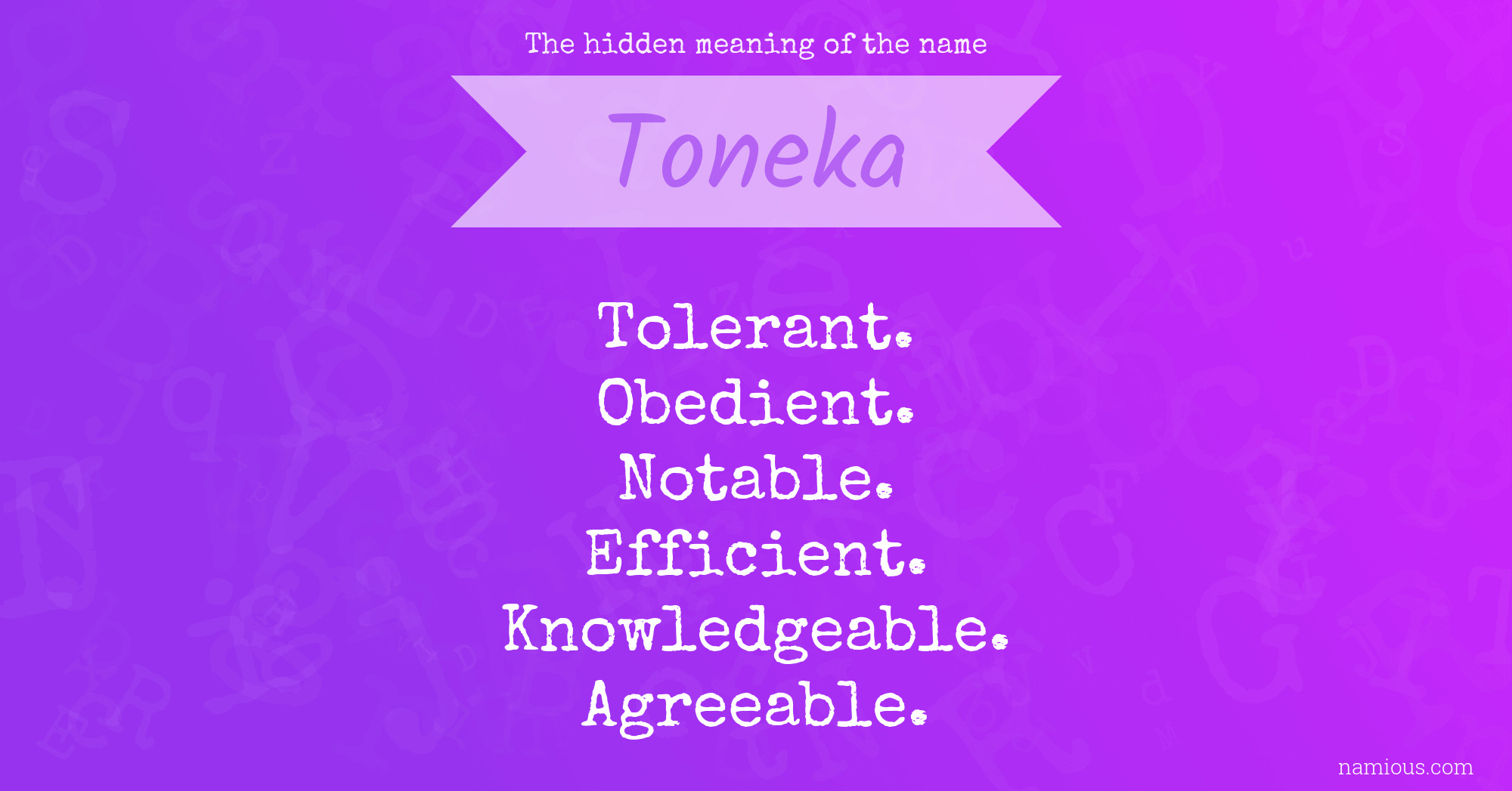 The hidden meaning of the name Toneka