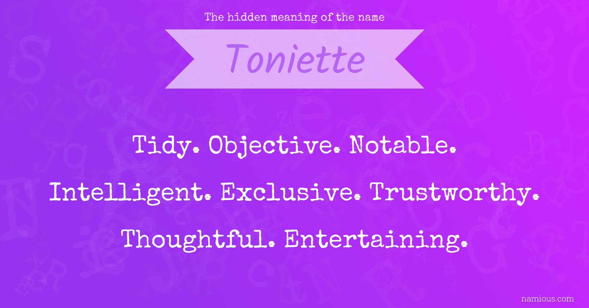 The hidden meaning of the name Toniette