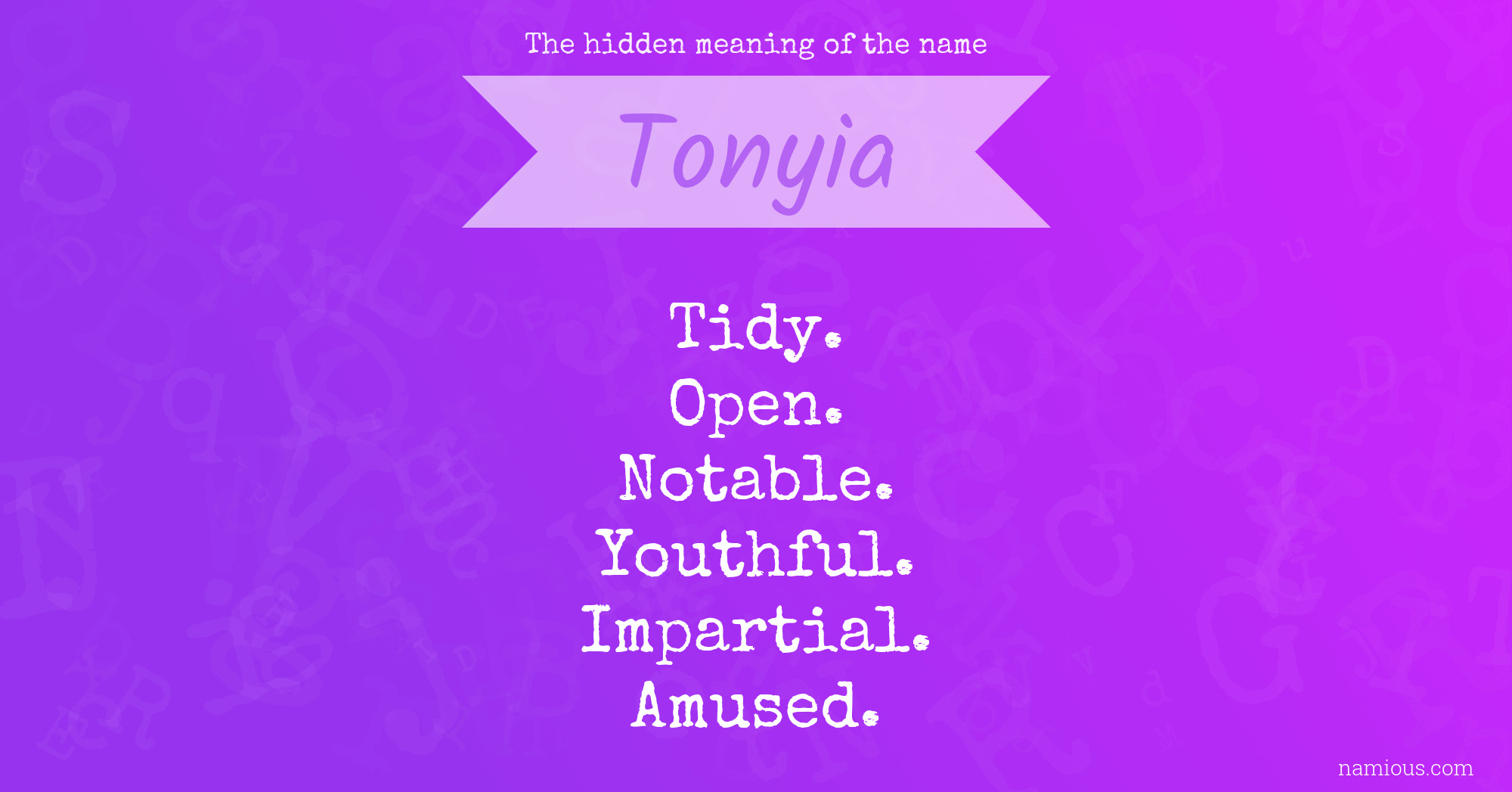 The hidden meaning of the name Tonyia