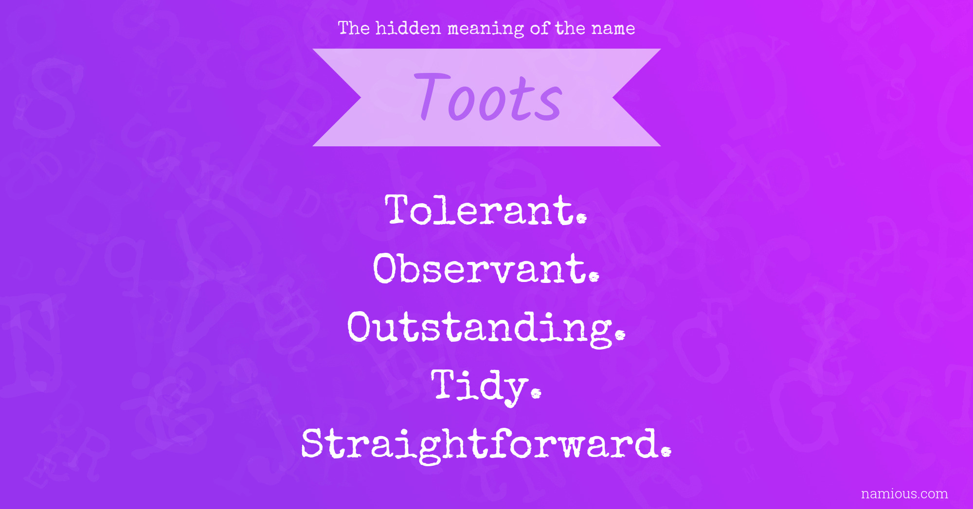 The hidden meaning of the name Toots