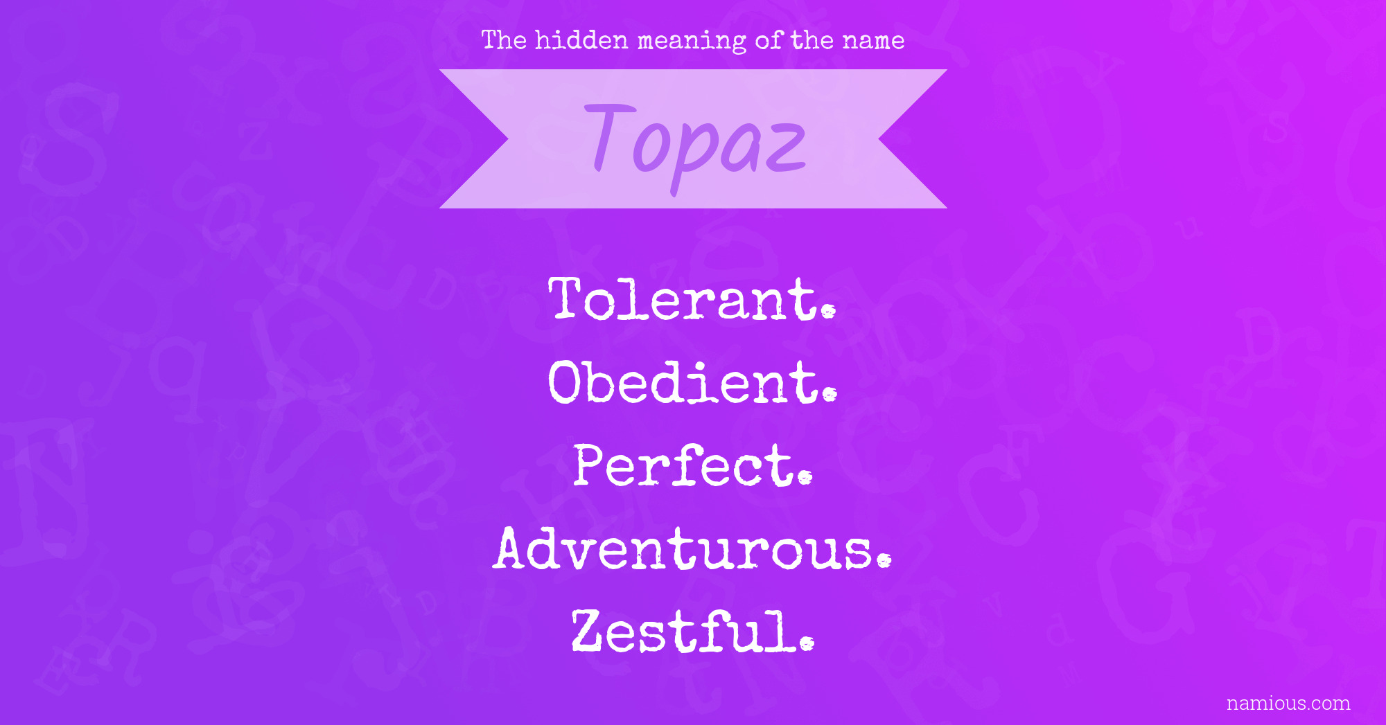 The hidden meaning of the name Topaz