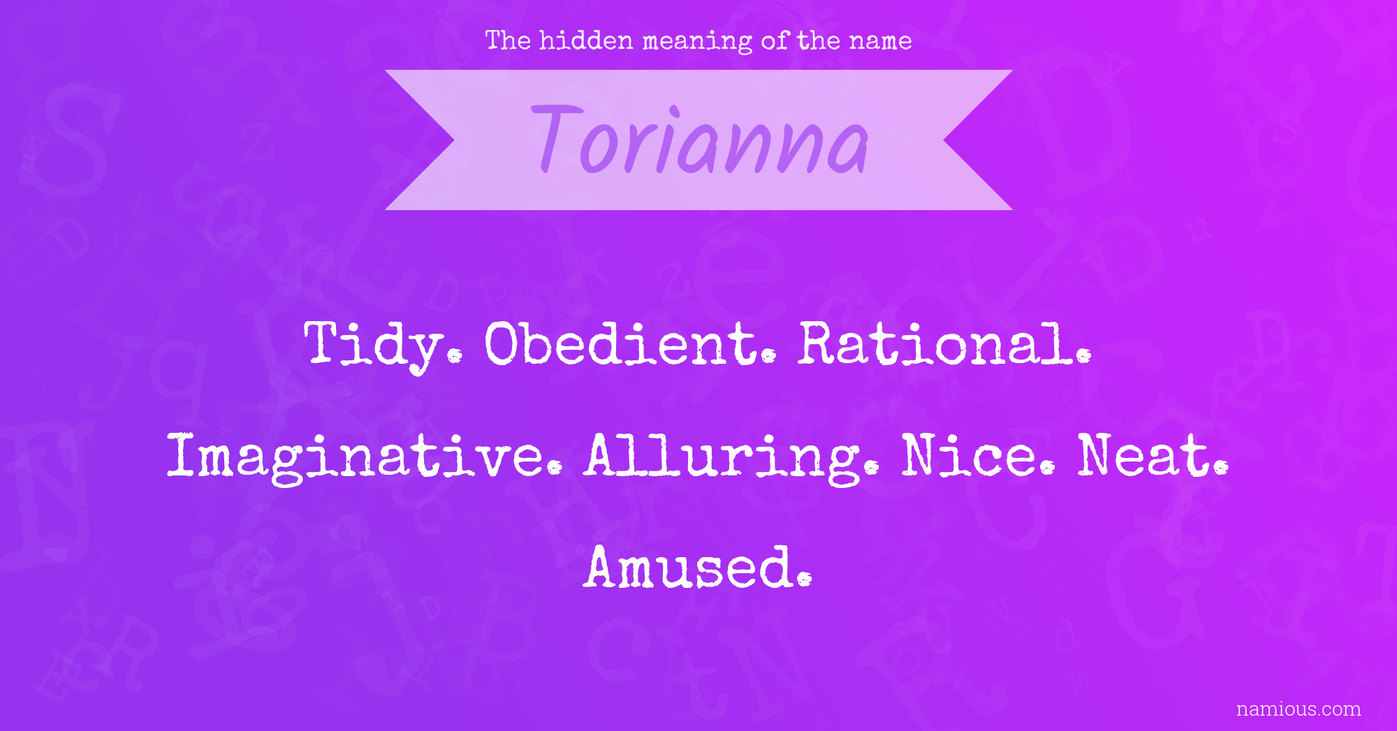 The hidden meaning of the name Torianna