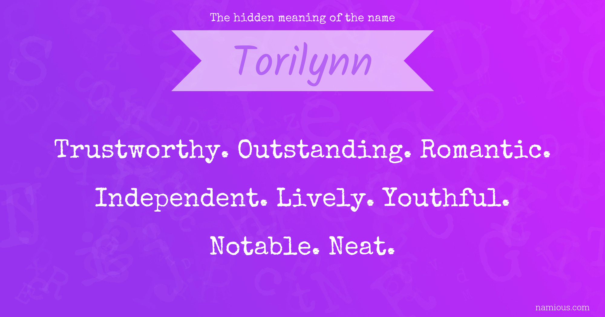 The hidden meaning of the name Torilynn