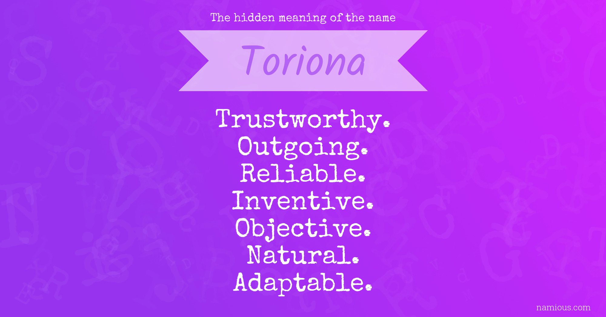 The hidden meaning of the name Toriona